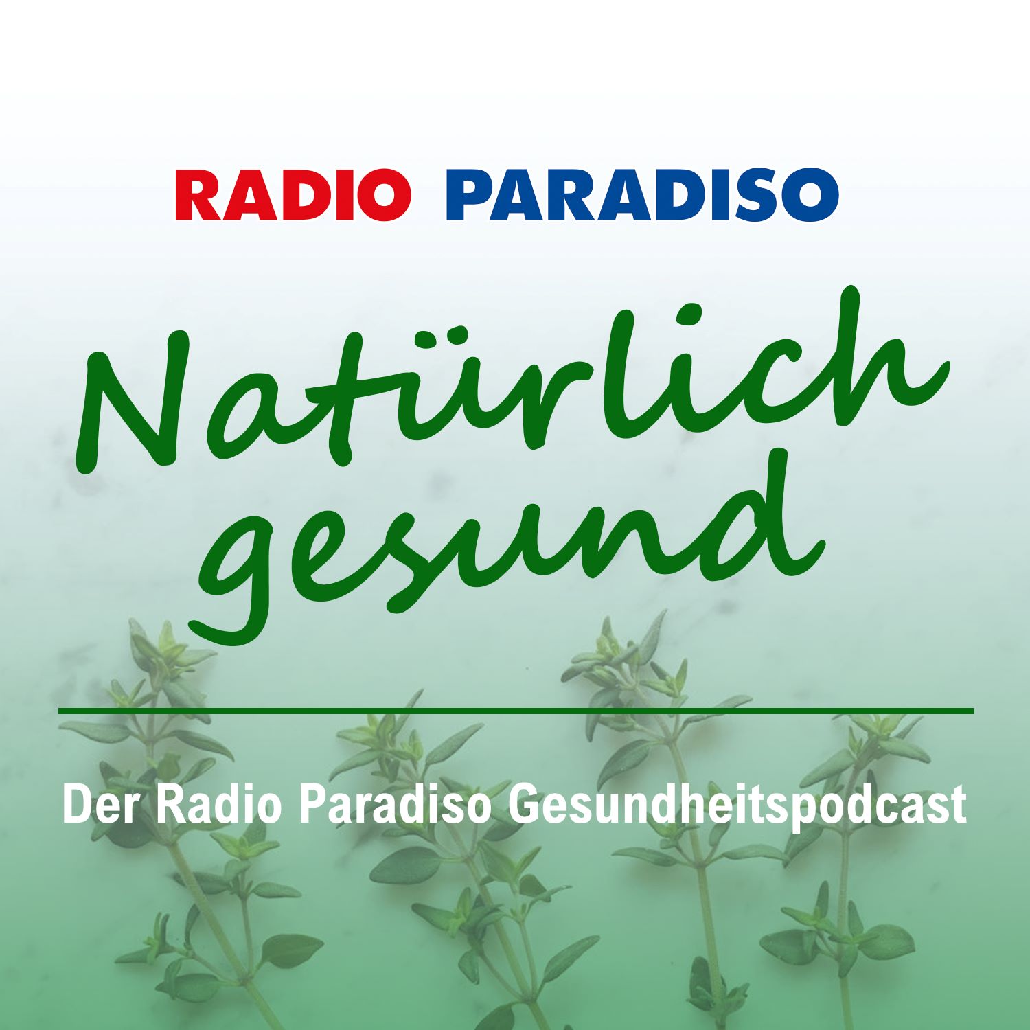 Natürlich gesund - Der Radio Paradiso Gesundheitspodcast