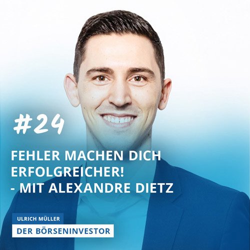 #24 Fehler machen Dich erfolgreicher! - Interview mit Alexandre Dietz episode artwork