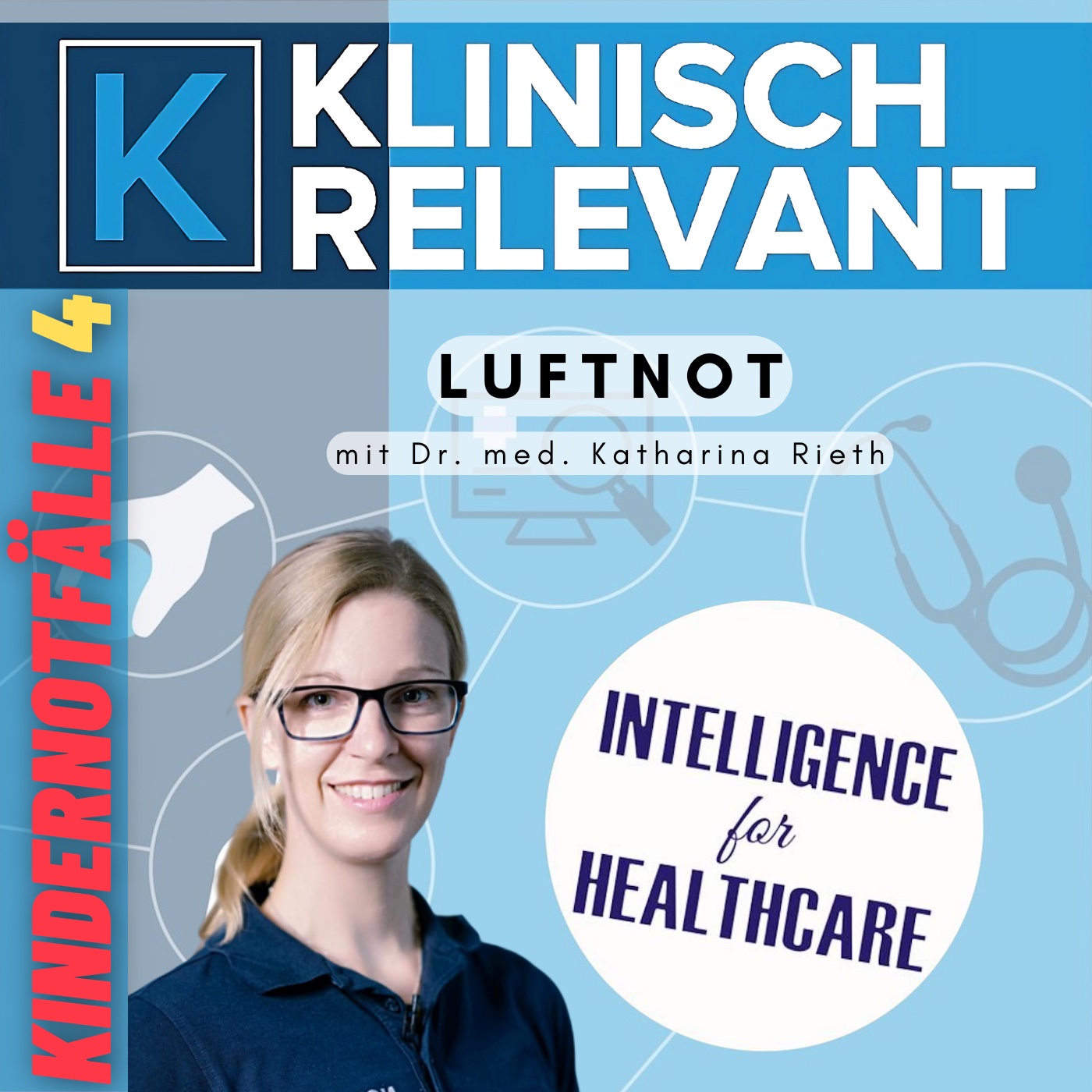 Pädiatrische Notfälle Teil 4: Luftnot - mit Dr. med. Katharina Rieth