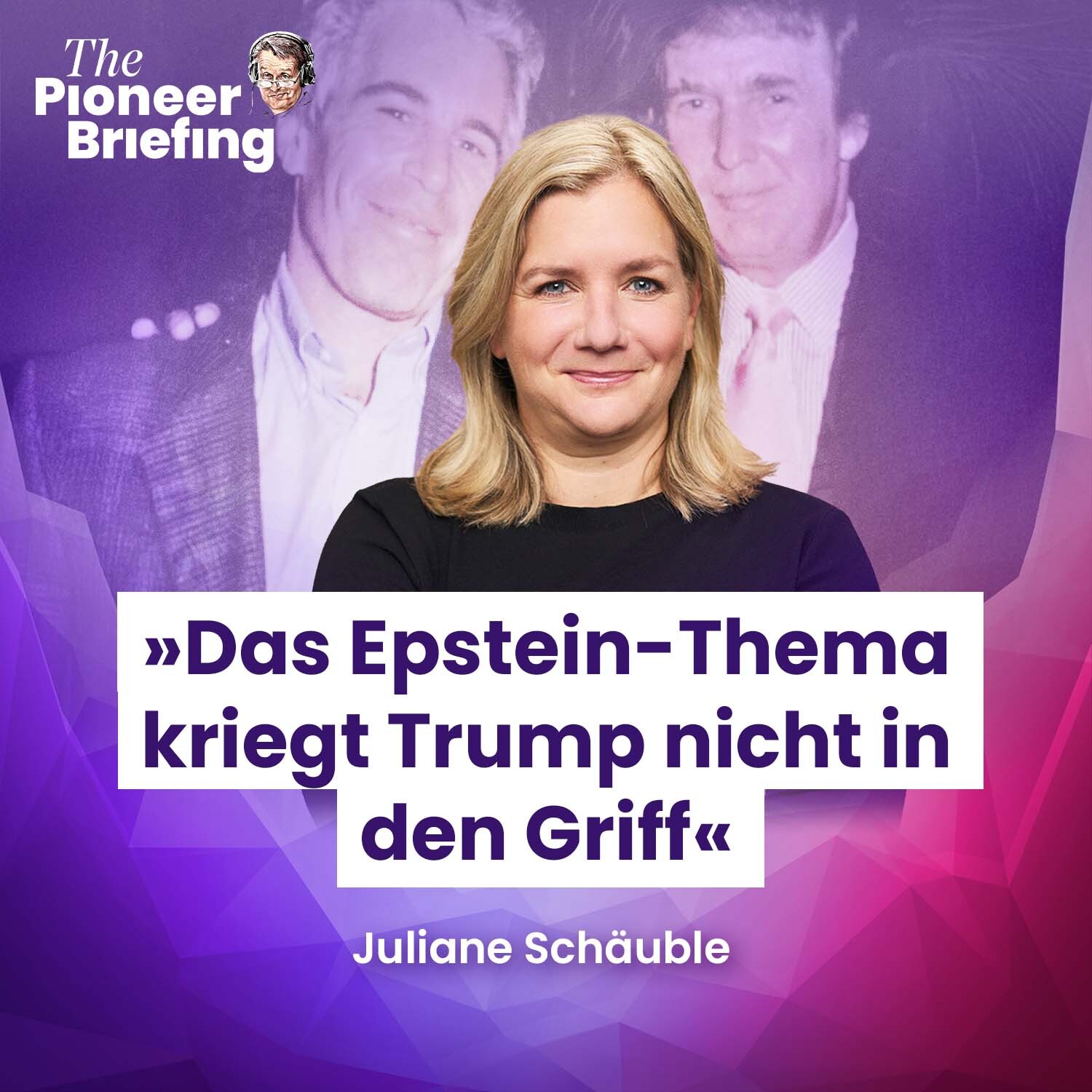 Was bedeutet die Causa Epstein für Donald Trump, Juliane Schäuble? episode artwork