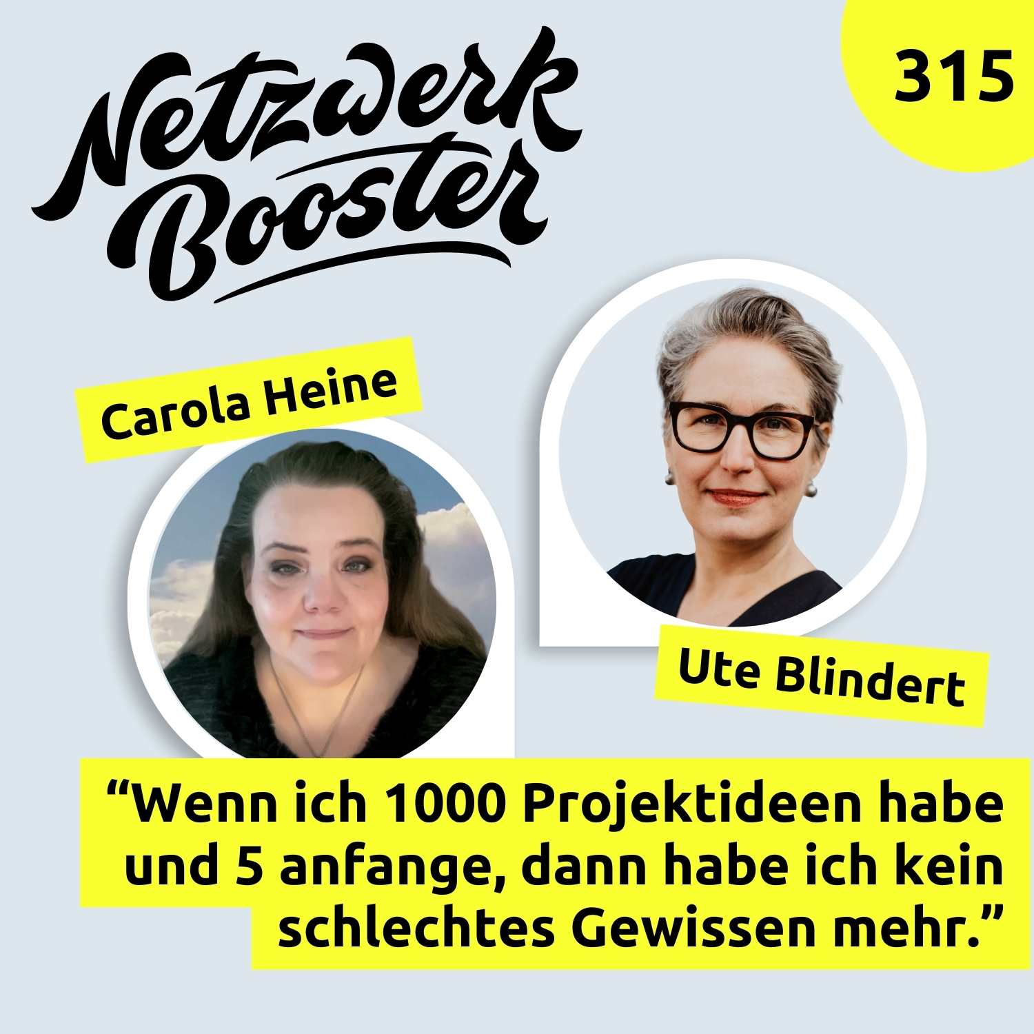 “Wenn ich 1000 Projektideen habe und 5 anfange, dann habe ich kein schlechtes Gewissen mehr.”