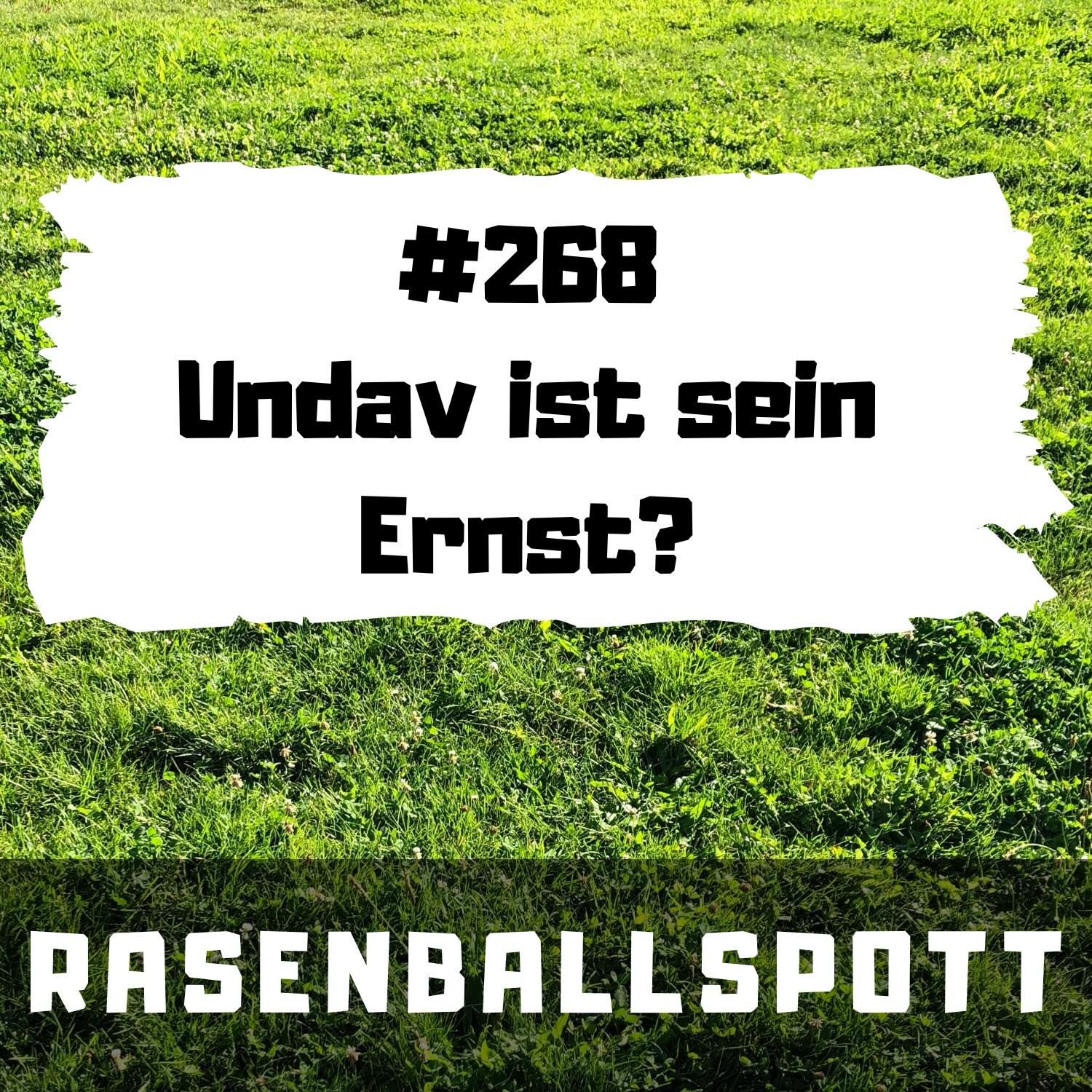 Rasenballspott #268 - Undav ist sein ernst? episode artwork