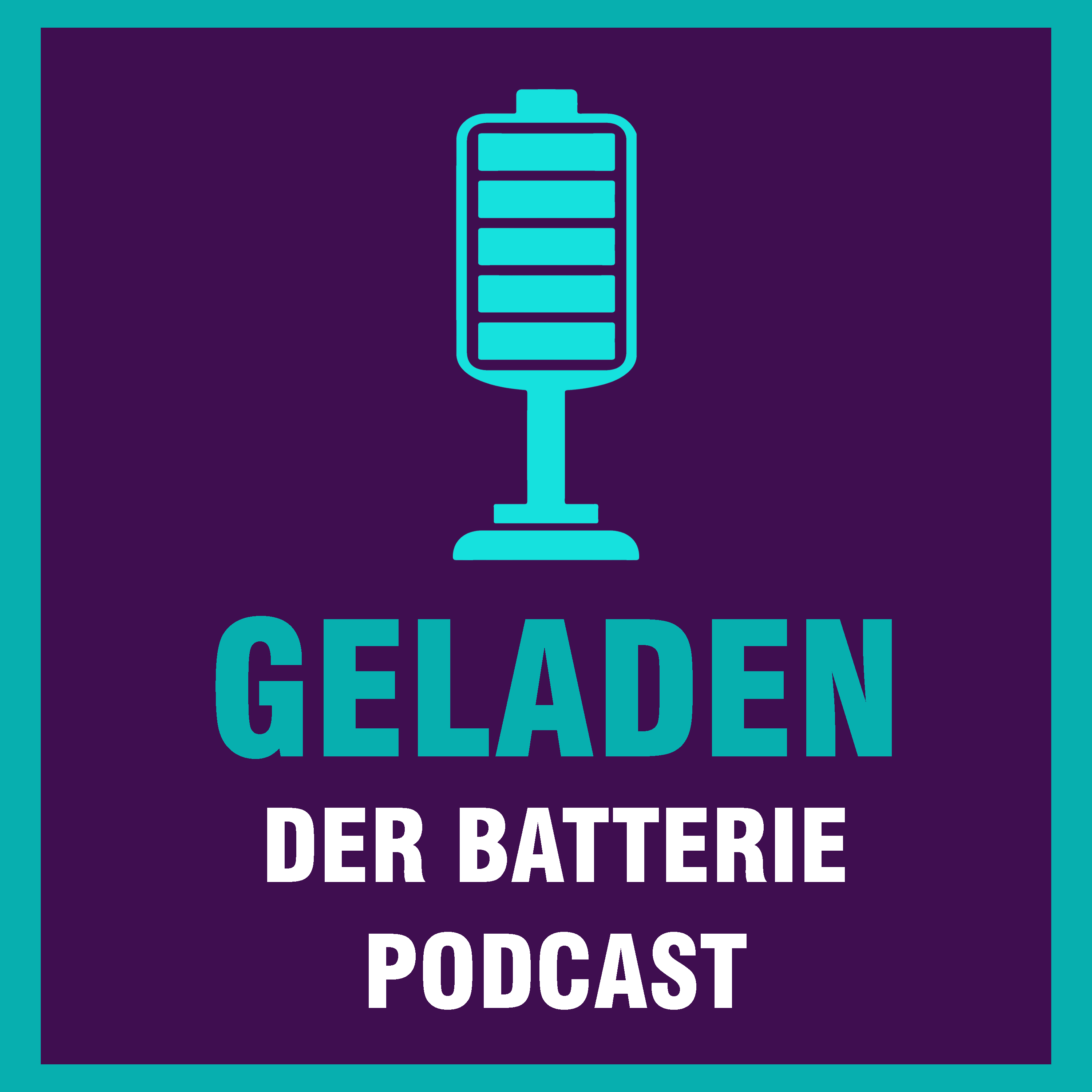 Geladen - der Batteriepodcast