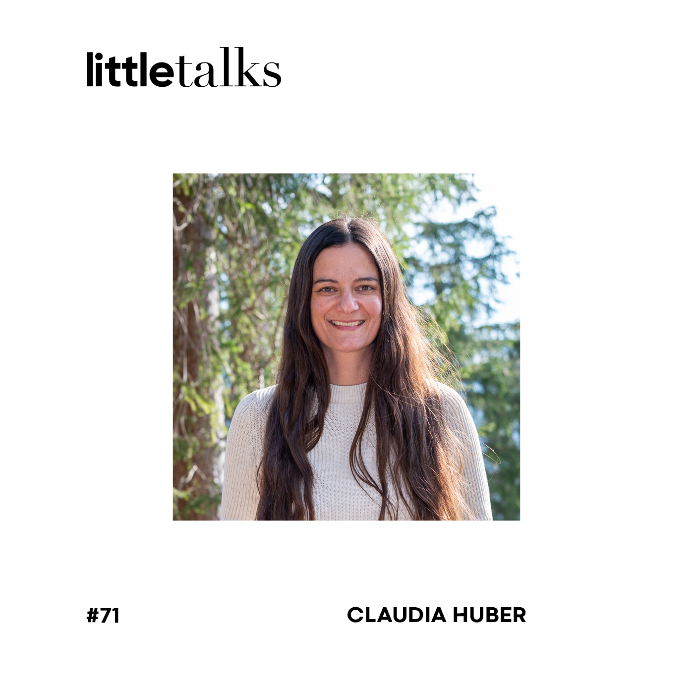 little talks - #71 Claudia Huber | Sinn des Lebens, Glück, Liebe episode artwork