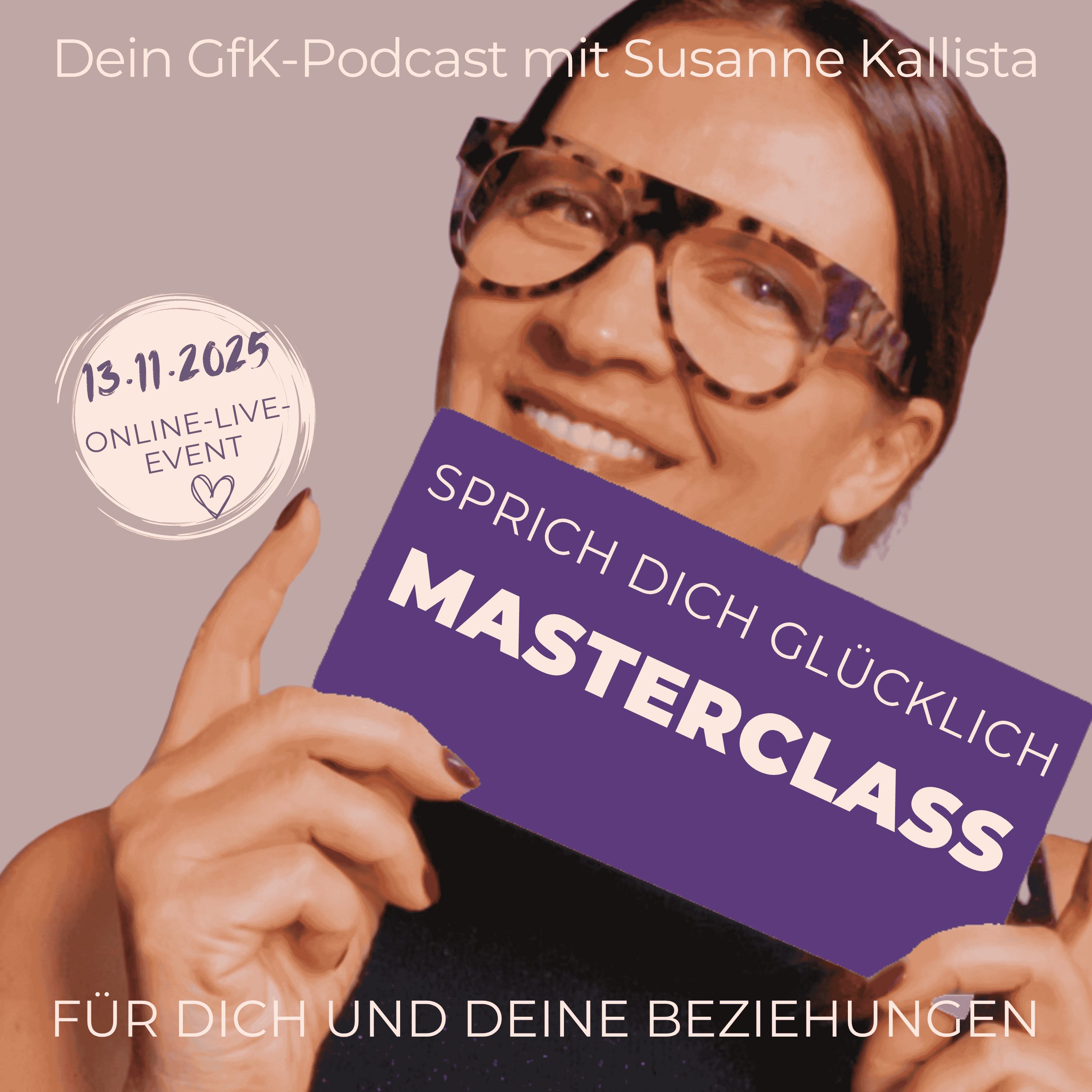 Sprich dich glücklich. Dein GfK-Podcast für erfüllende Beziehungen.