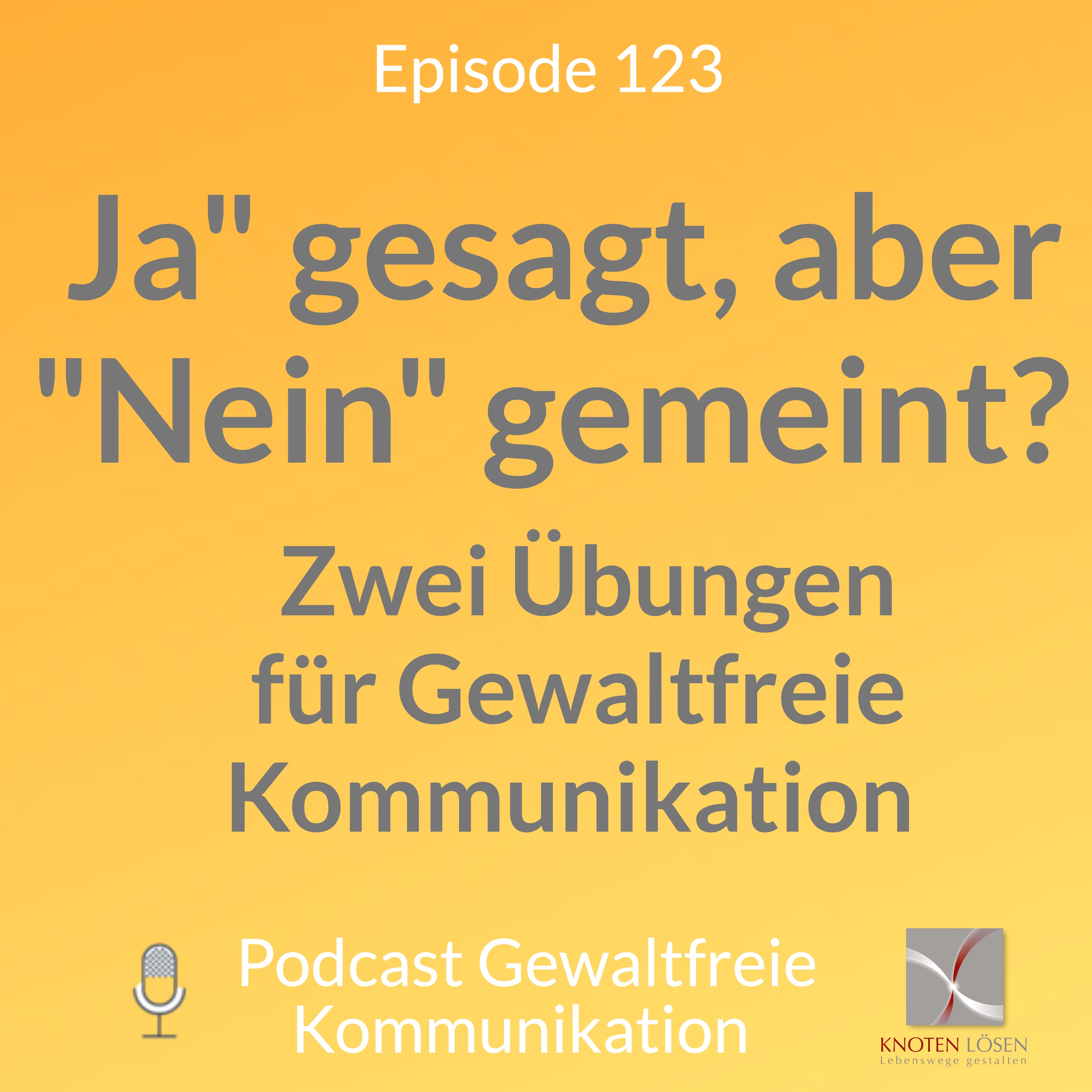 Neue Gewaltfreie Kommunikation - Freiheit, Eigenverantwortung & Entwicklung