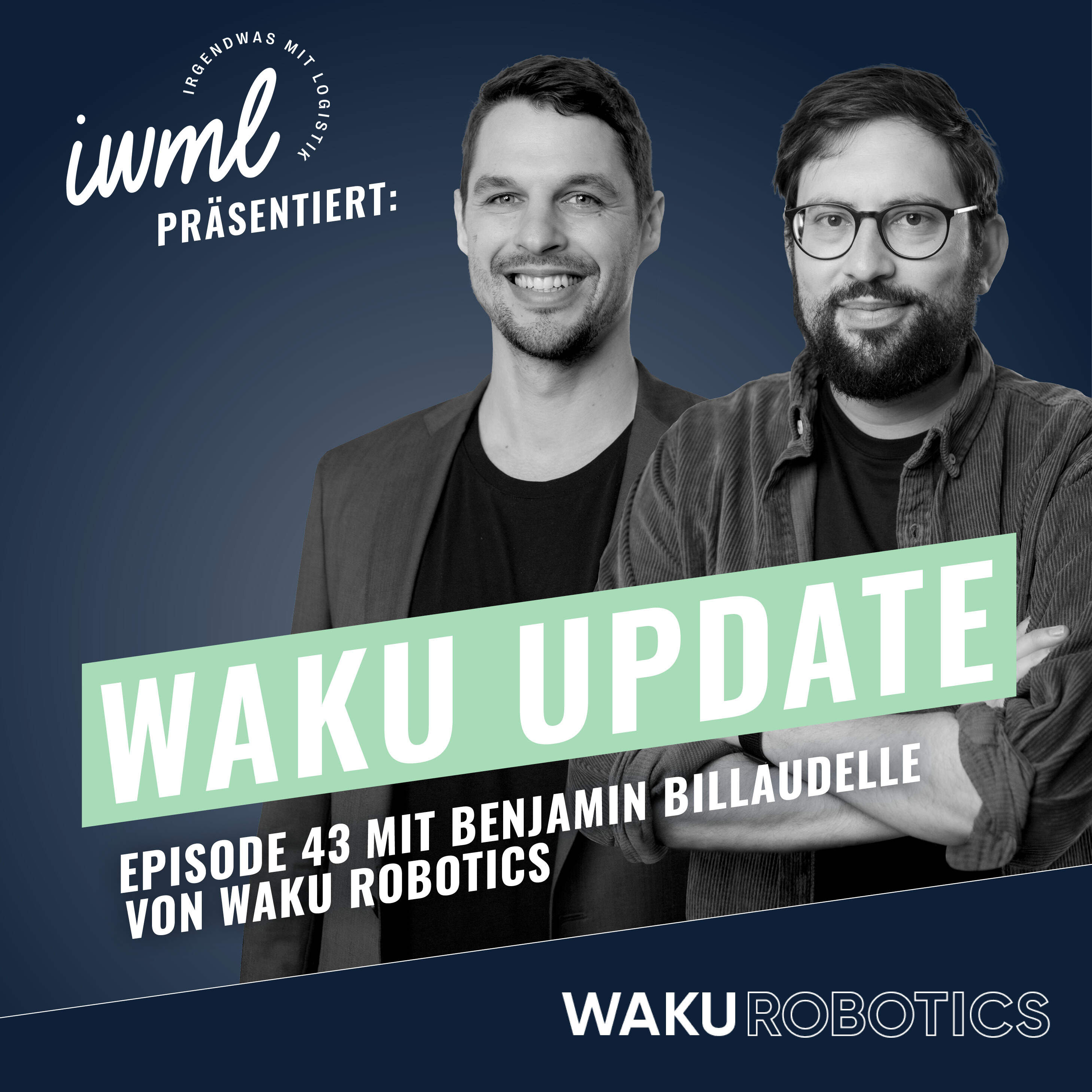 WAKU Update #43 | Gast: Benjamin Billaudelle von WAKU Robotics episode artwork