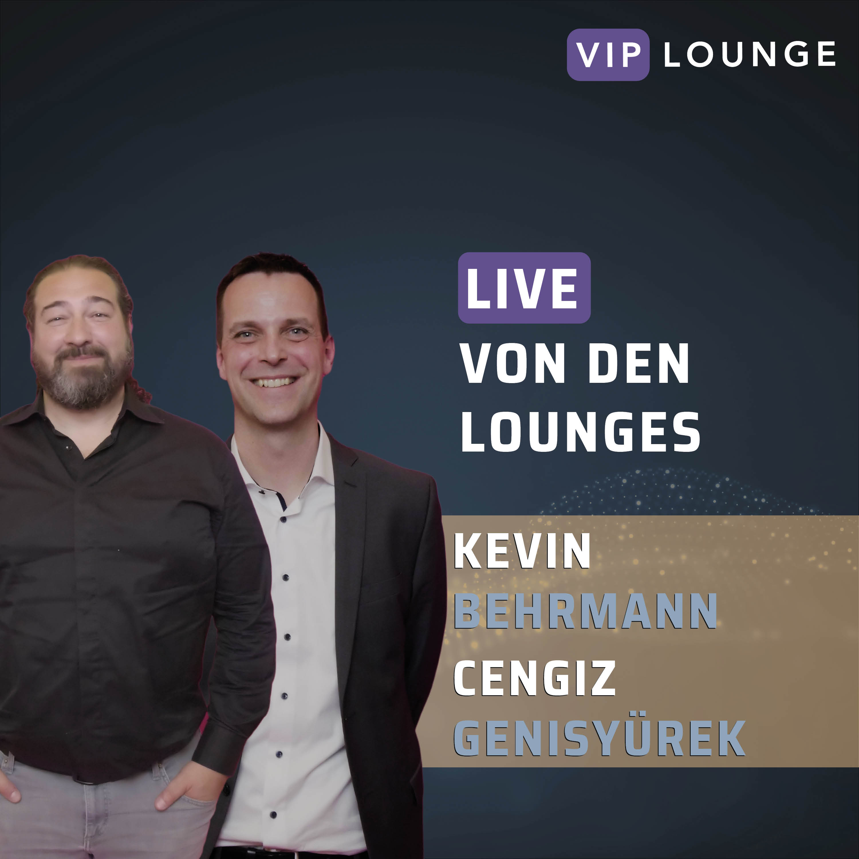 VIP Lounge #21 Kevin Behrmann & Cengiz Genisyürek - Ellab & ecospecs episode artwork