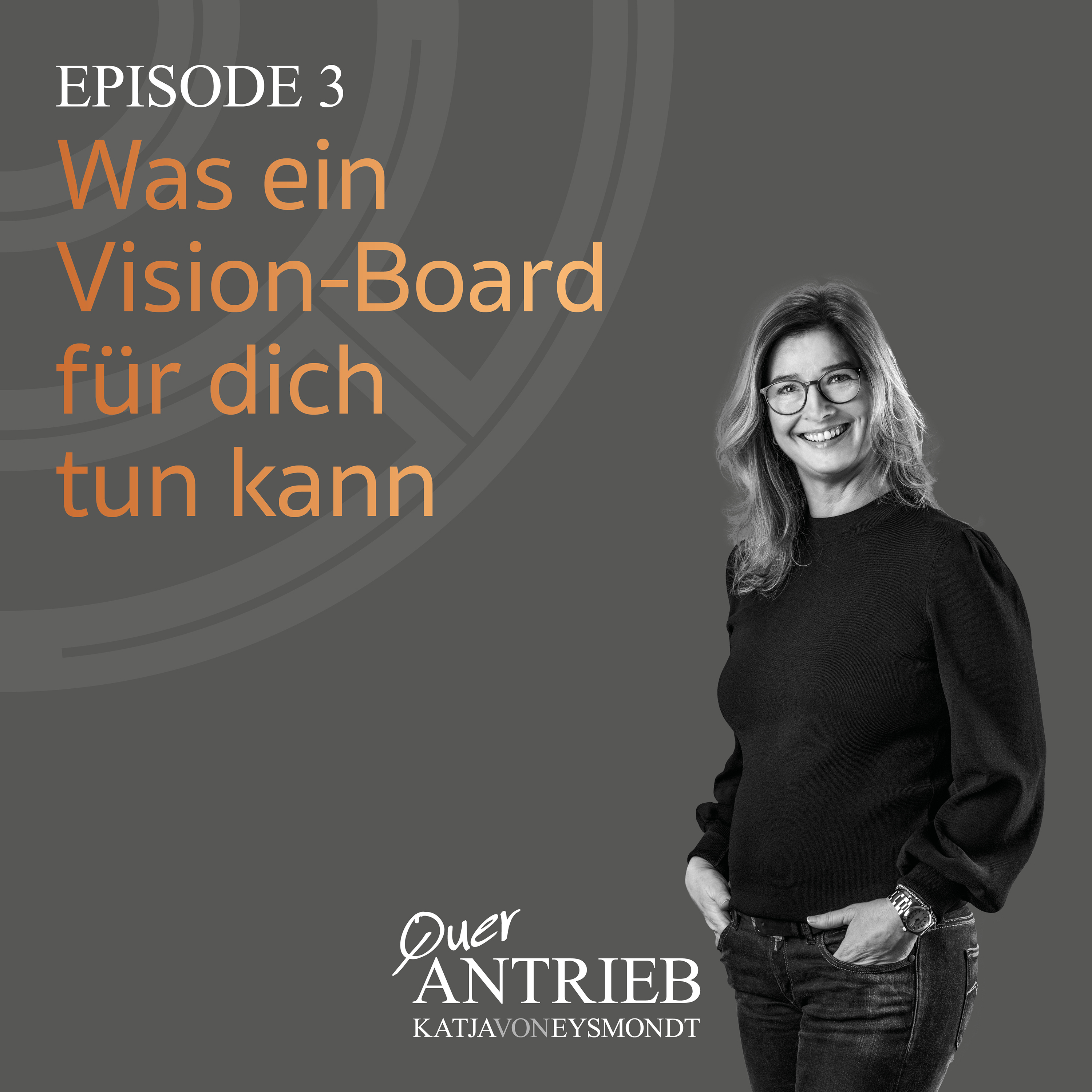 Querantrieb dein Life-Coaching-Podcast-to-go by Katja von Eysmondt