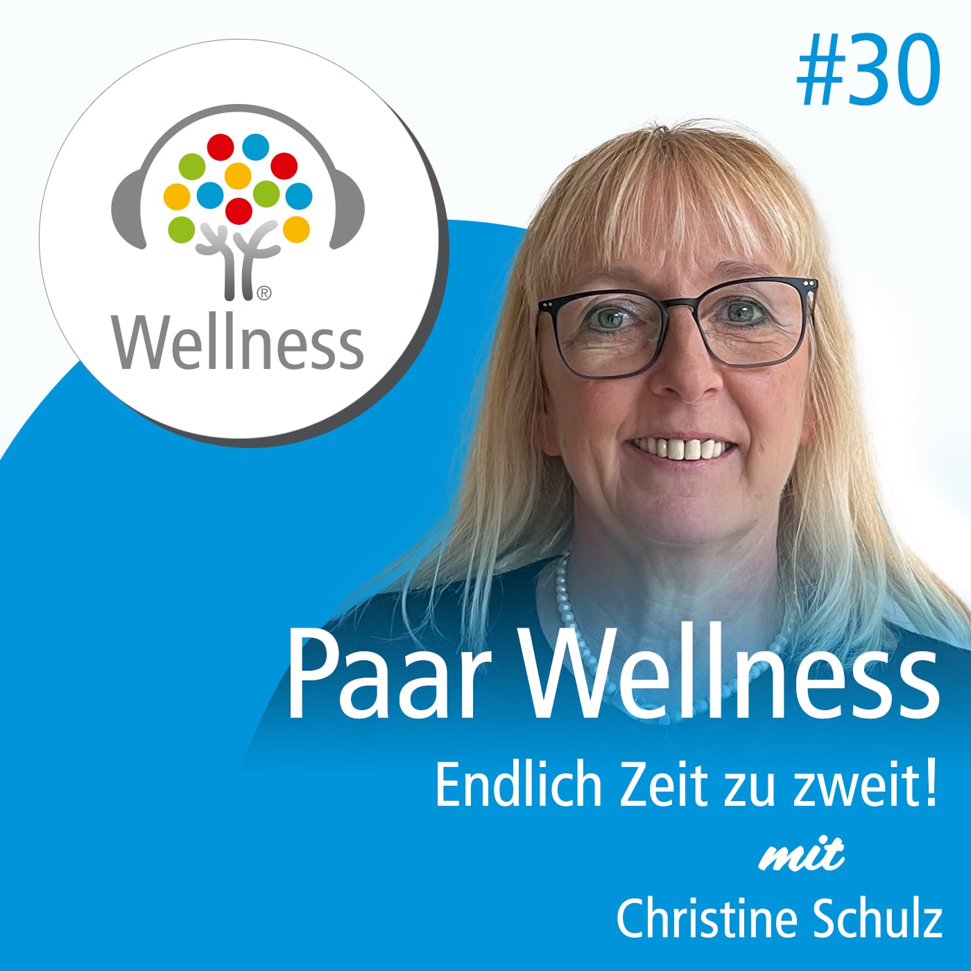 Wellness-Podcast: Be well and enjoy!
