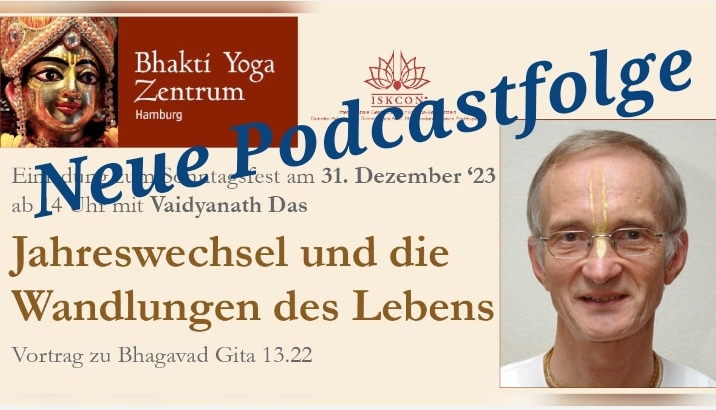 Jahreswechsel und die Wandlungen des Lebens - Vortrag zu Bhagavad Gita 13.22 von Vaidyanath Das episode artwork