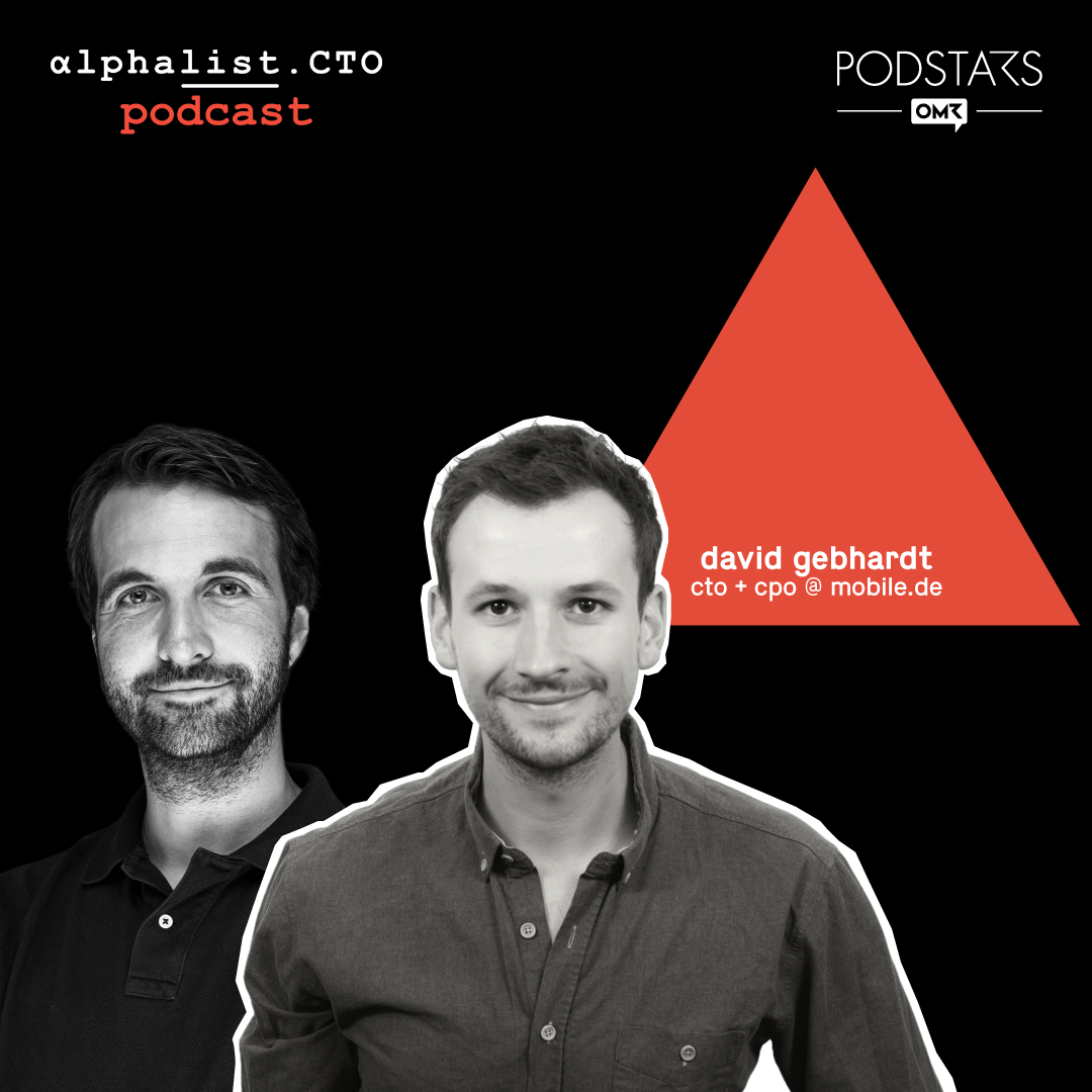 #95 - Self-Efficacy and the journey from  CTO to CPTO and Back feat. David Gebhardt // CTO @ mobile.de - podcast episode cover