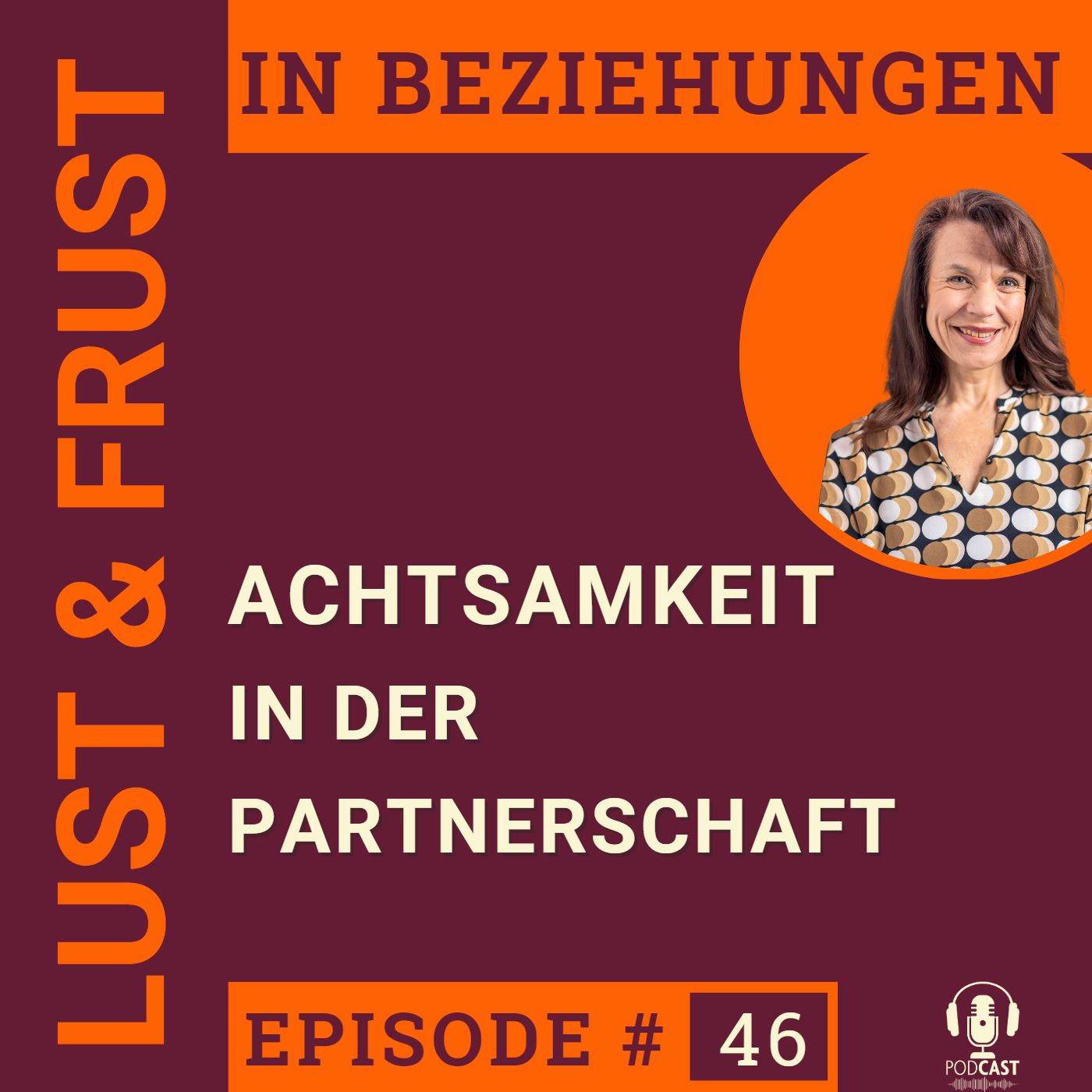 #46 Achtsamkeit in der Partnerschaft #46 Achtsamkeit in der Partnerschaft