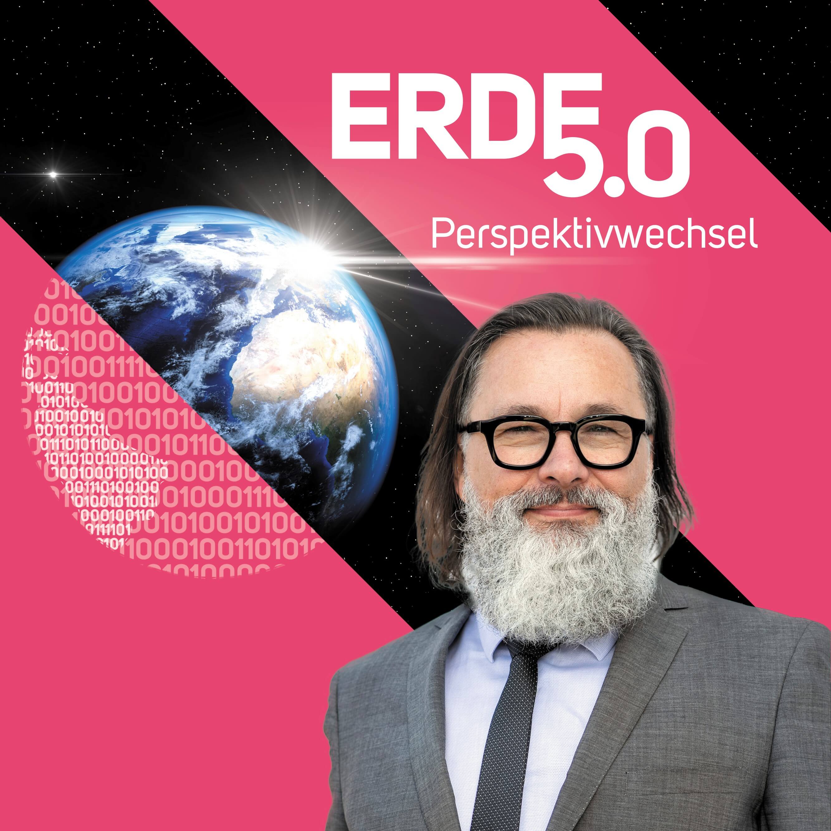 Erde 5.0 - Perspektivwechsel