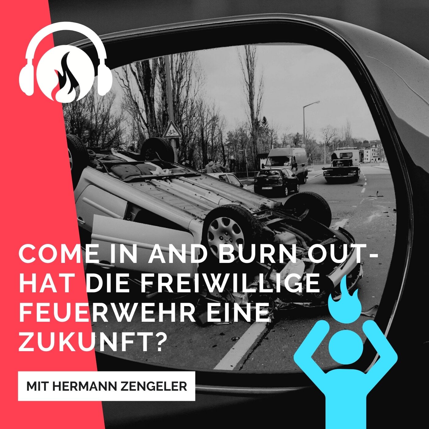 Come in and burn out - hat Freiwillige Feuerwehr Zukunft? episode artwork