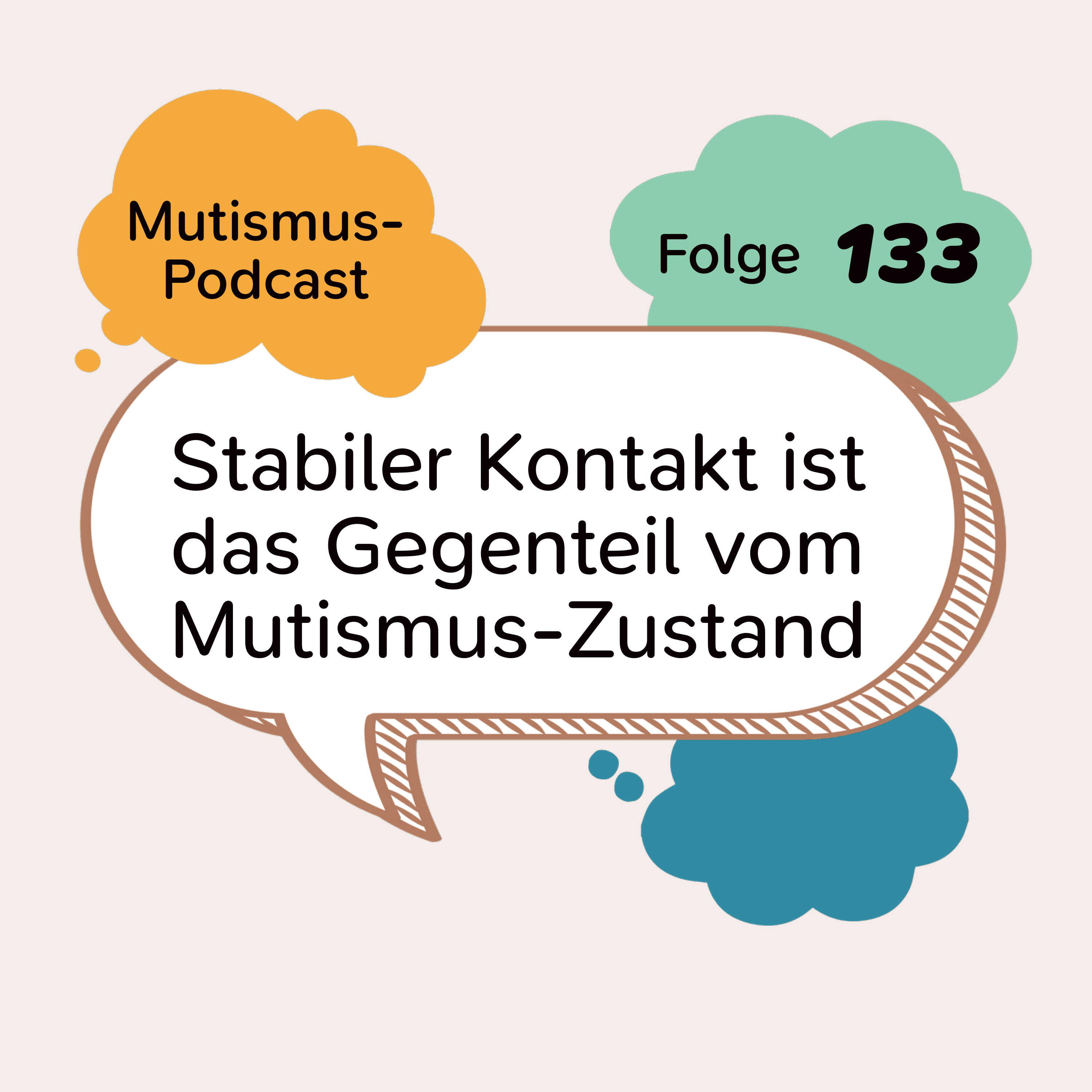 Stabiler Kontakt ist das Gegenteil vom Mutismus-Zustand | 133 episode artwork