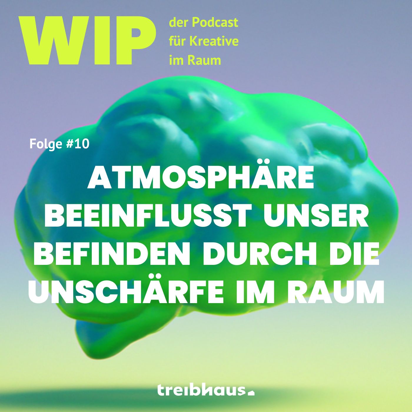 WIP - der treibhaus Podcast für Kreative im Raum