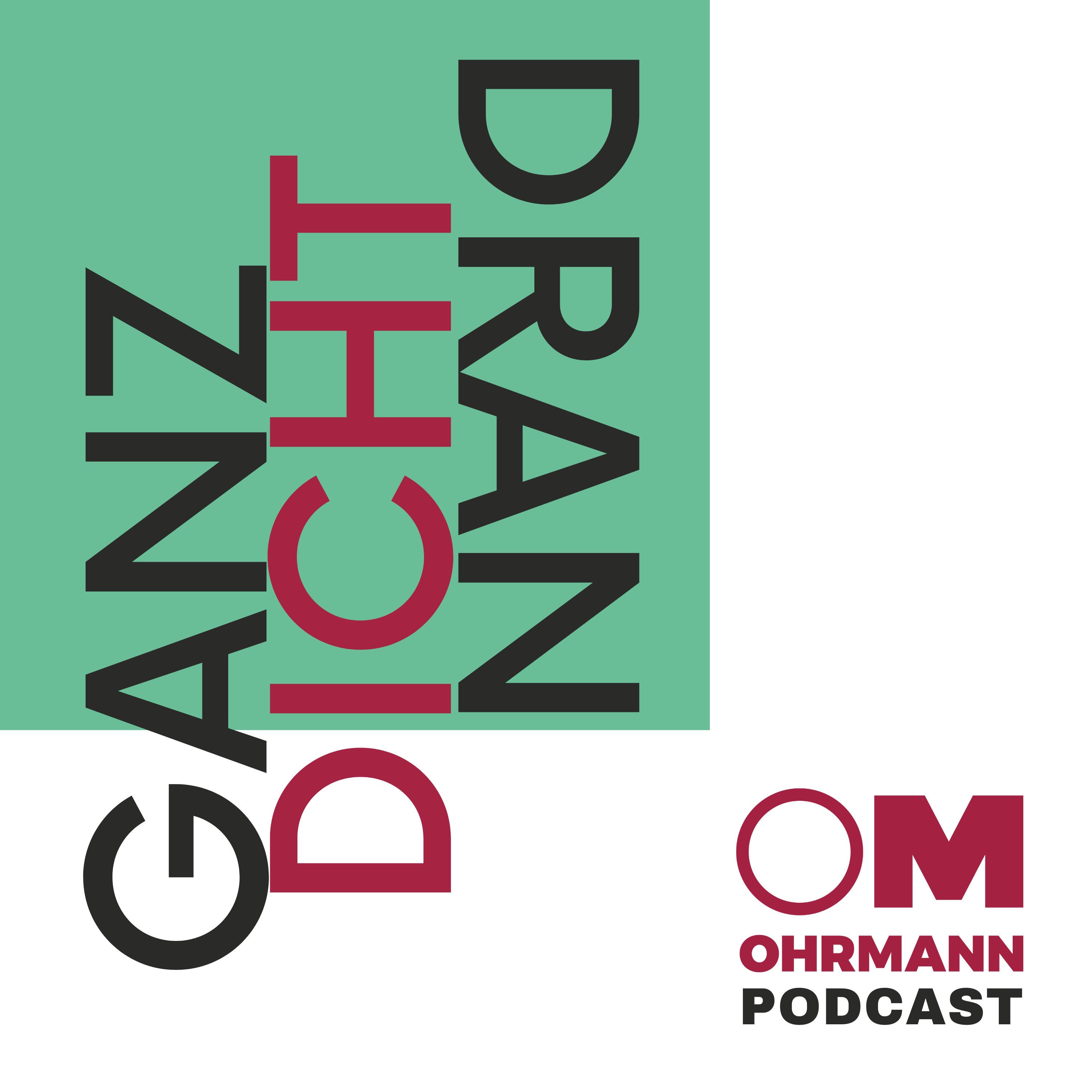 GANZ DICHT DRAN - Der OHRMANN-Podcast