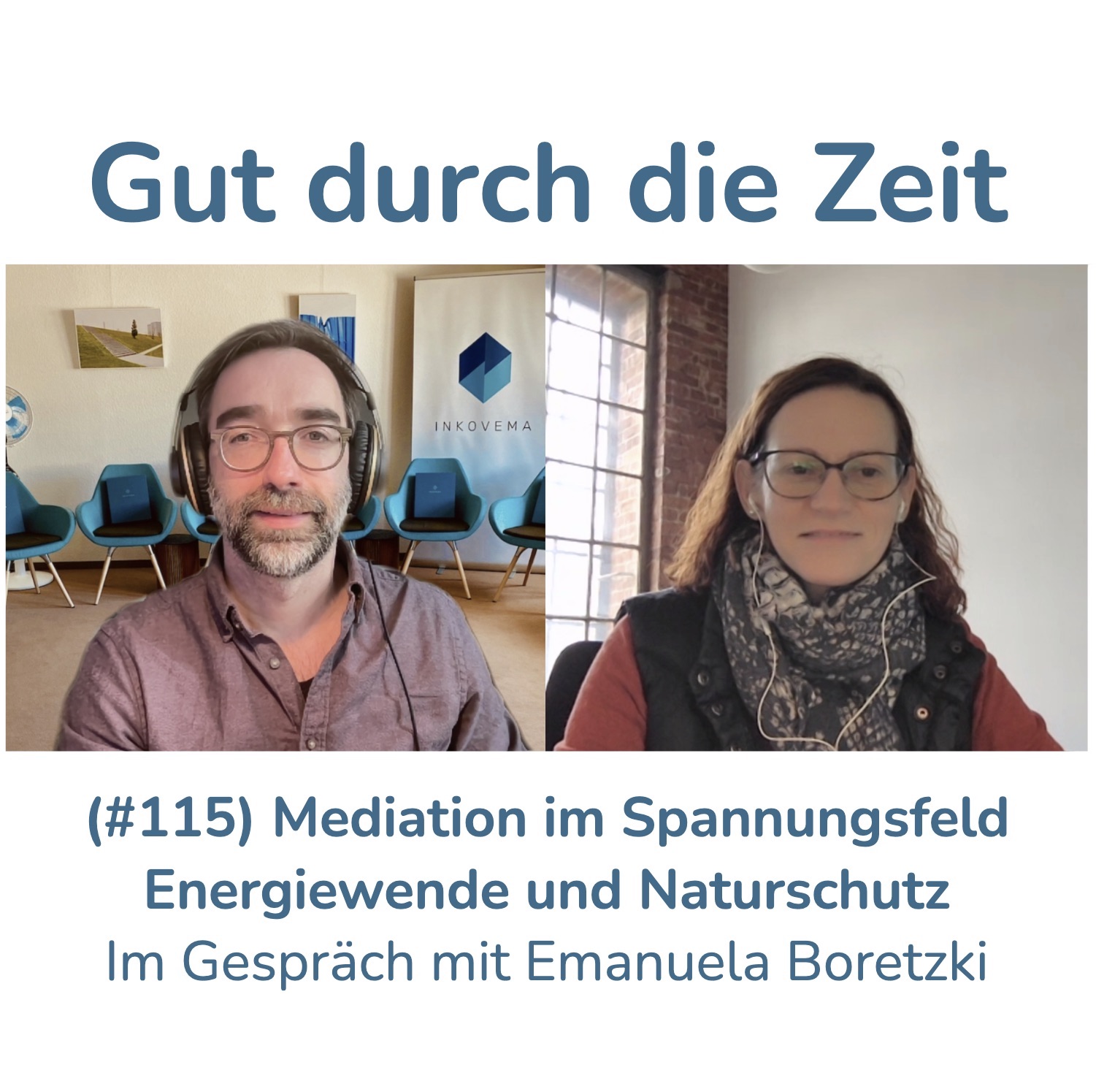 Gut durch die Zeit. Der Podcast rund um Mediation, Konflikt-Coaching und Organisationsberatung.