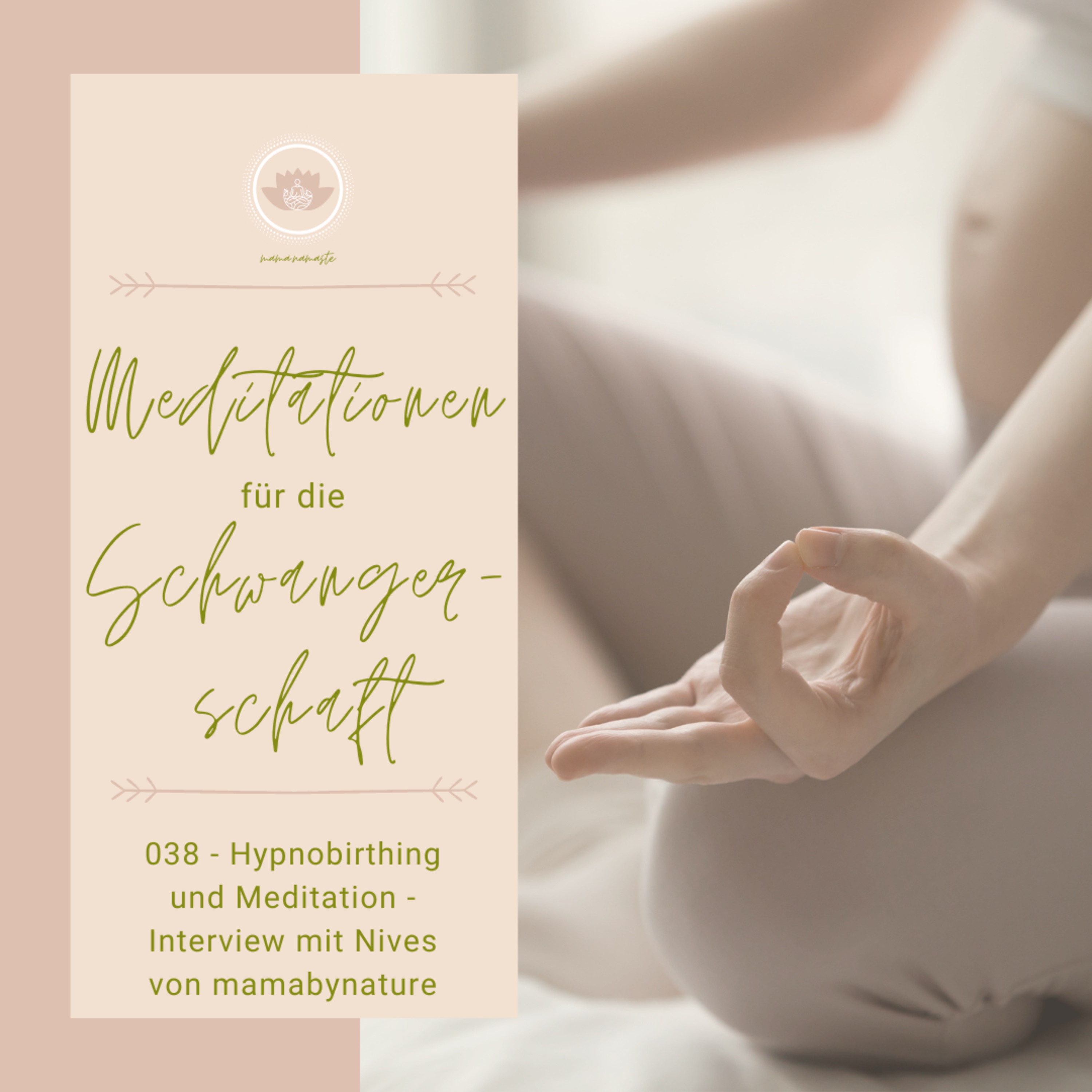 Meditationen für die Schwangerschaft und Geburt - mama.namaste