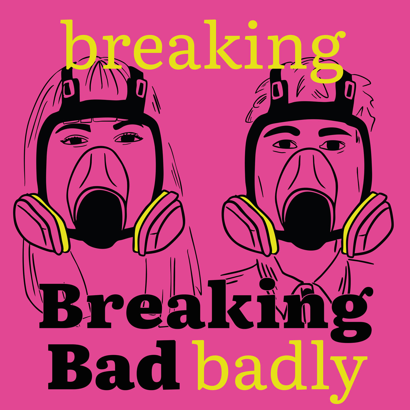Breaking Breaking Bad Badly