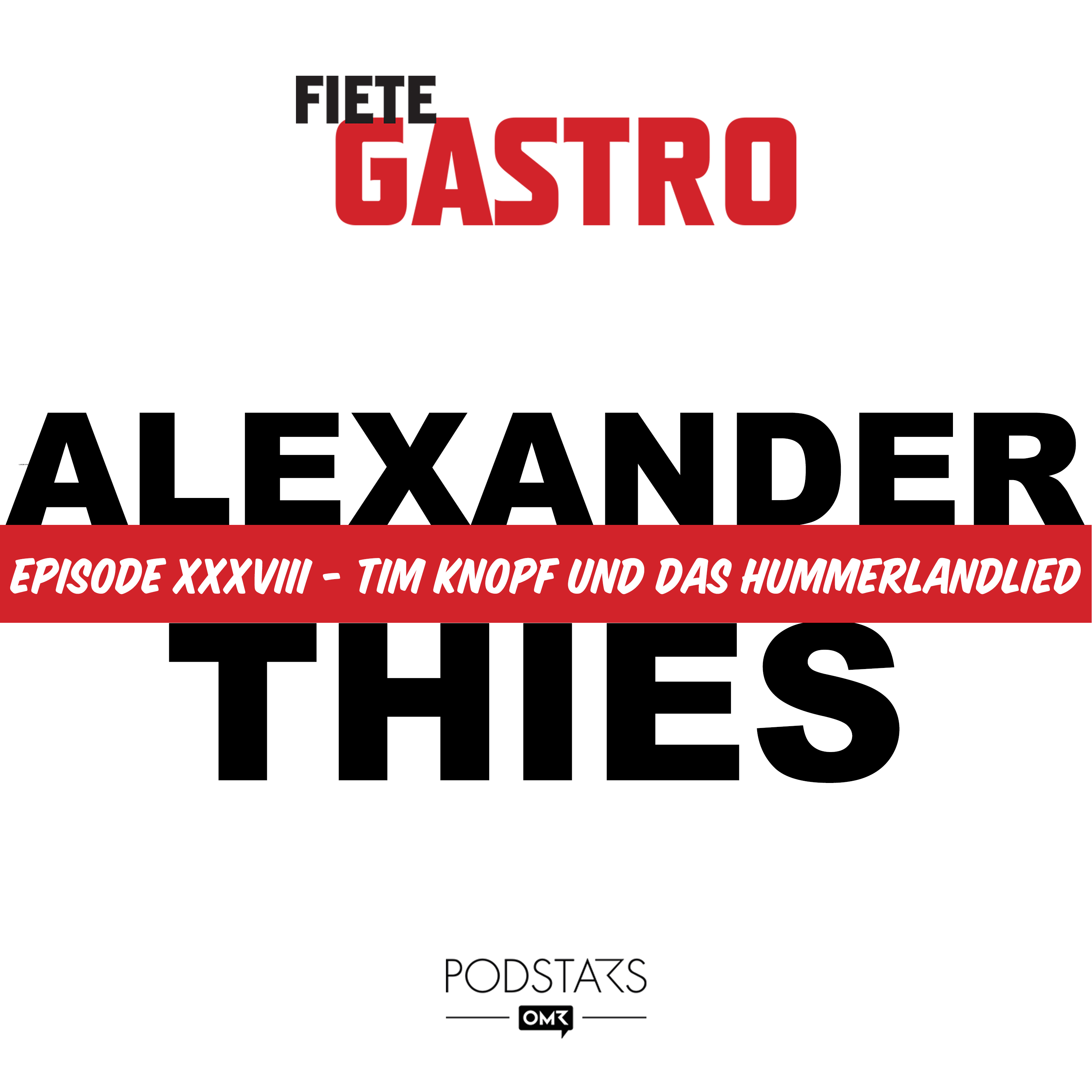 38 Tim Knopf Und Das Hummerlandlied Mit Alexander Thies Fiete Gastro Der Auch Kulinarische Podcast