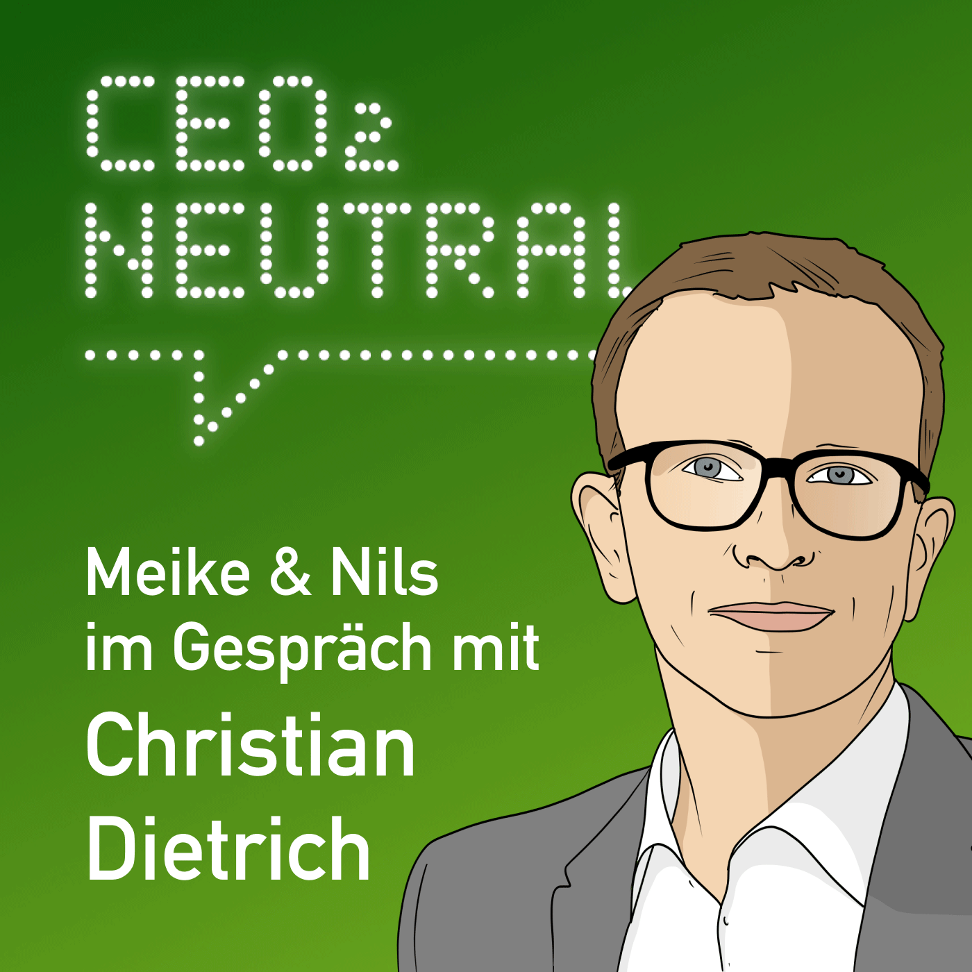 CEO2-neutral - Der Interview-Podcast für mehr Nachhaltigkeit im Unternehmen