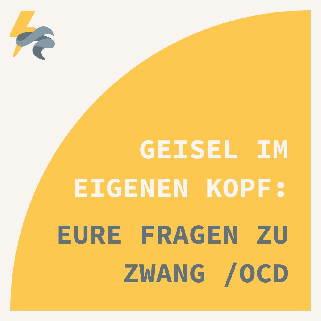 Geisel im eigenen Kopf: Eure Fragen zu Zwang / OCD