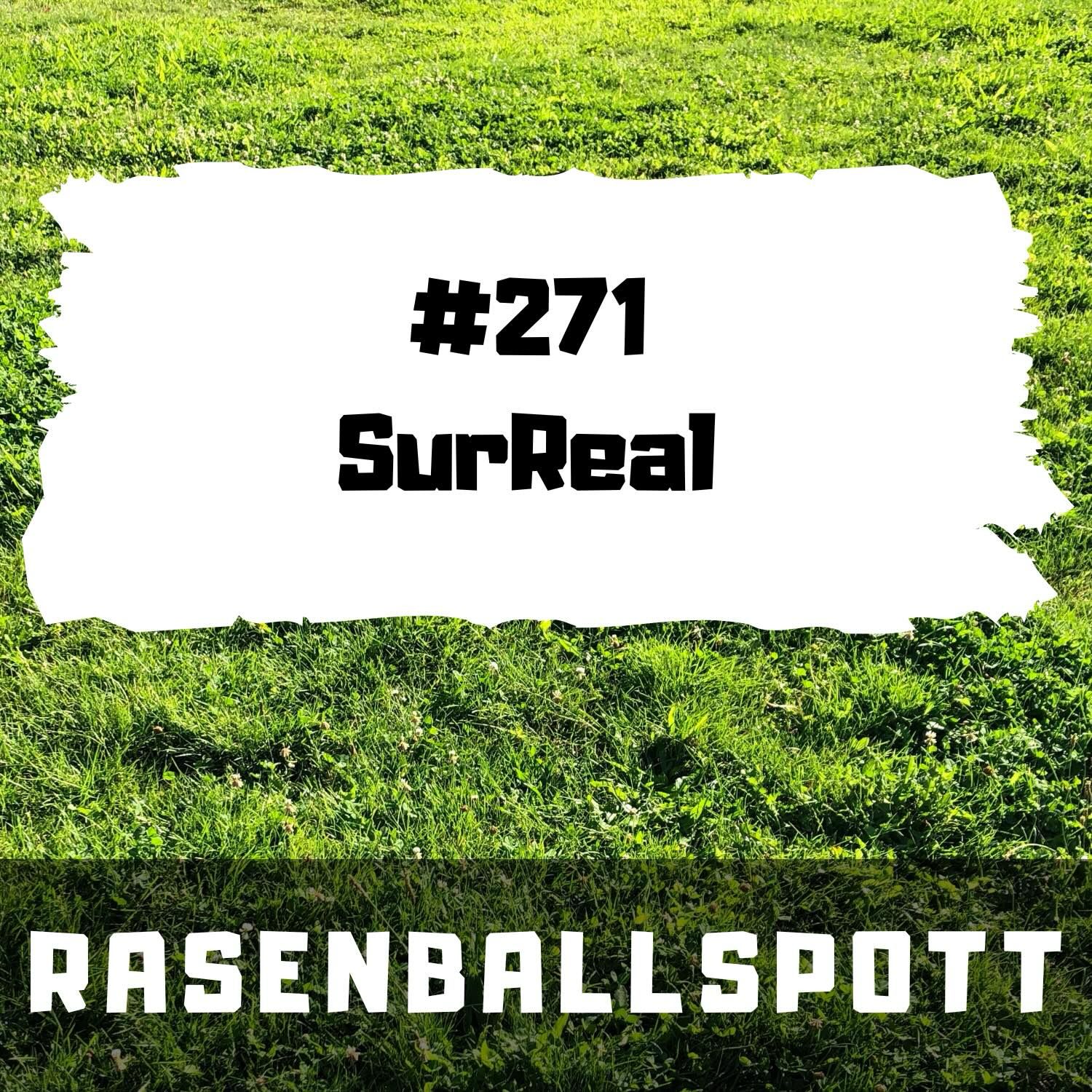 Rasenballspott #271 - SurReal episode artwork