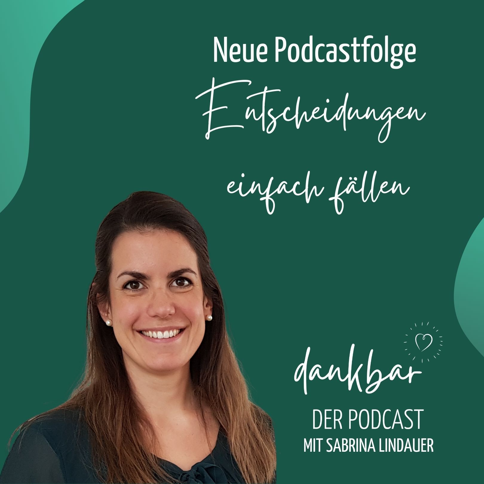 dankbar - der Podcast für die Entdeckerin in dir