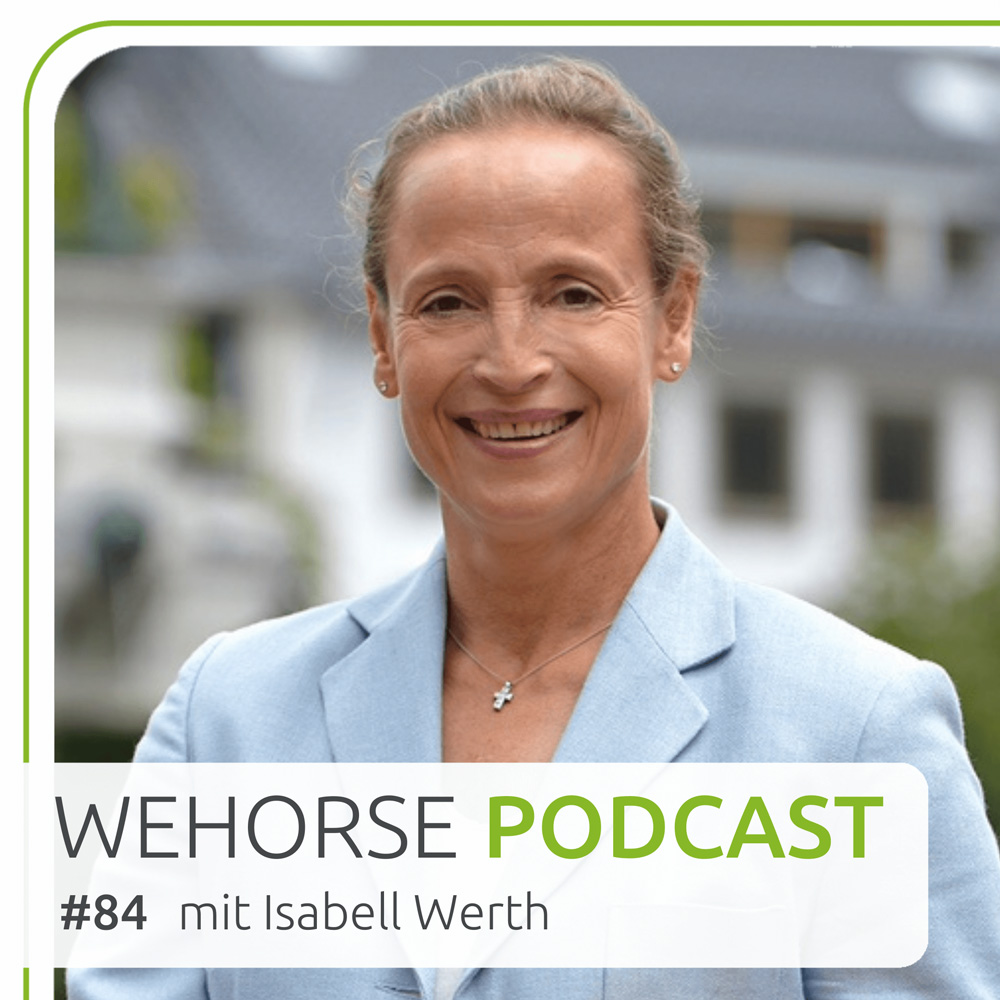 #84 Dressurikone Isabell Werth über ihren Schlüssel zum Erfolg