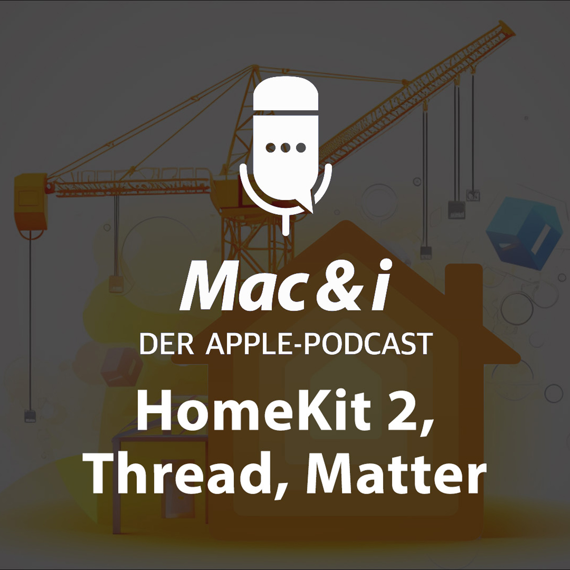 HomeKit 2, Thread, Matter – neuer Anlauf aufs Apple Home | Mac & i - Der Apple-Podcast