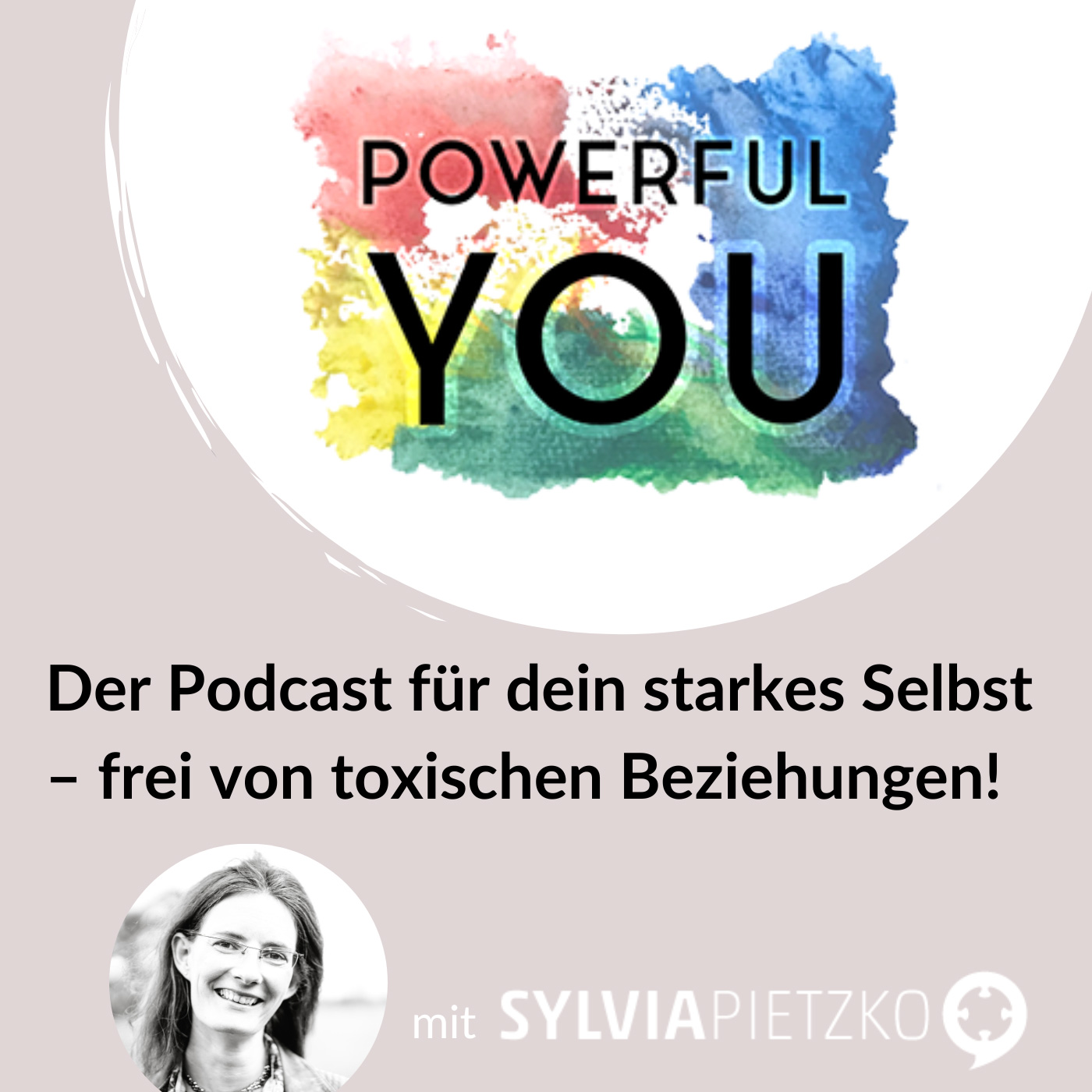 Powerful You: der Podcast für dein starkes Selbst – frei von toxischen Beziehungen podcast artwork