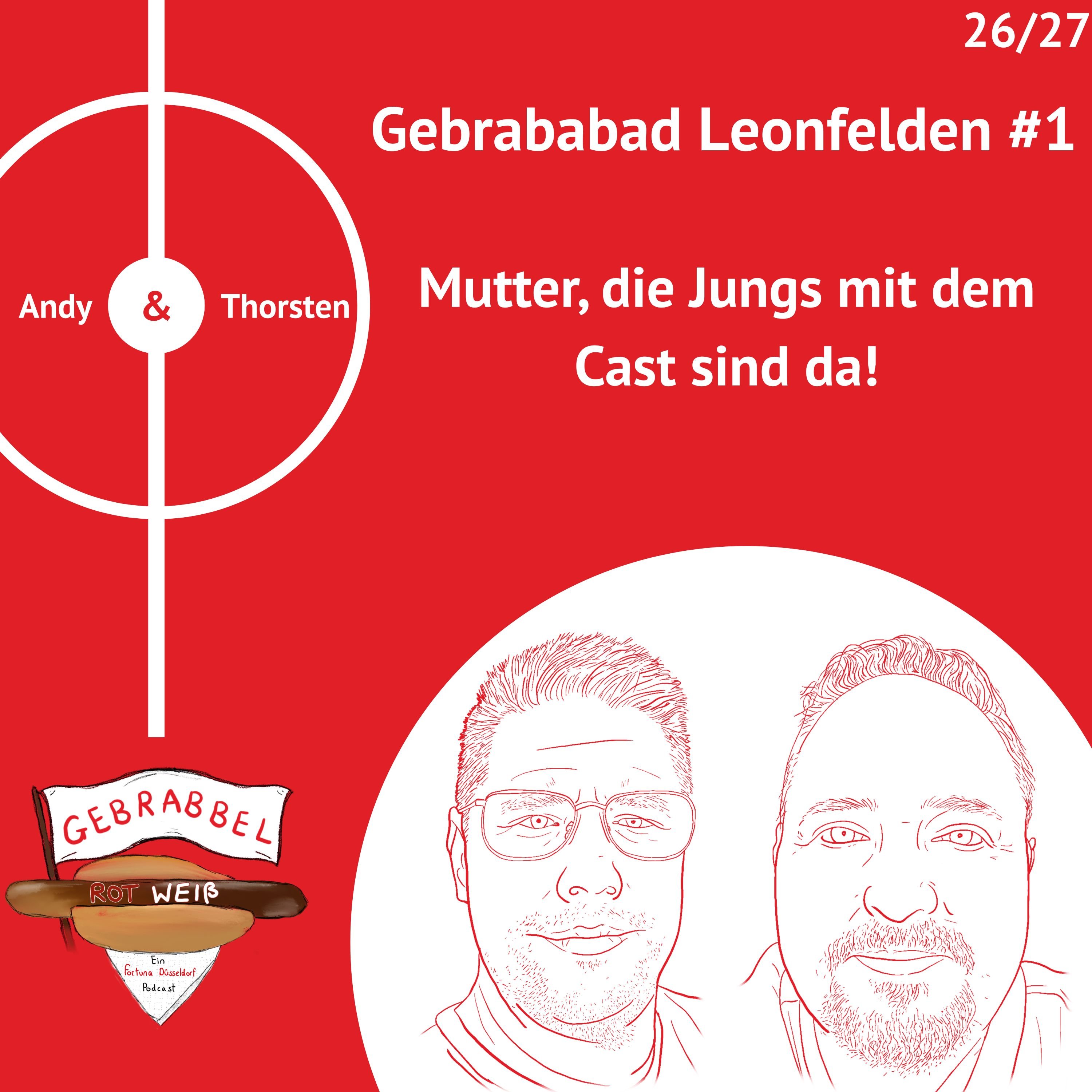 Gebrababad Leonfelden #1 – Mutter, die Jungs mit dem Cast sind da! episode artwork