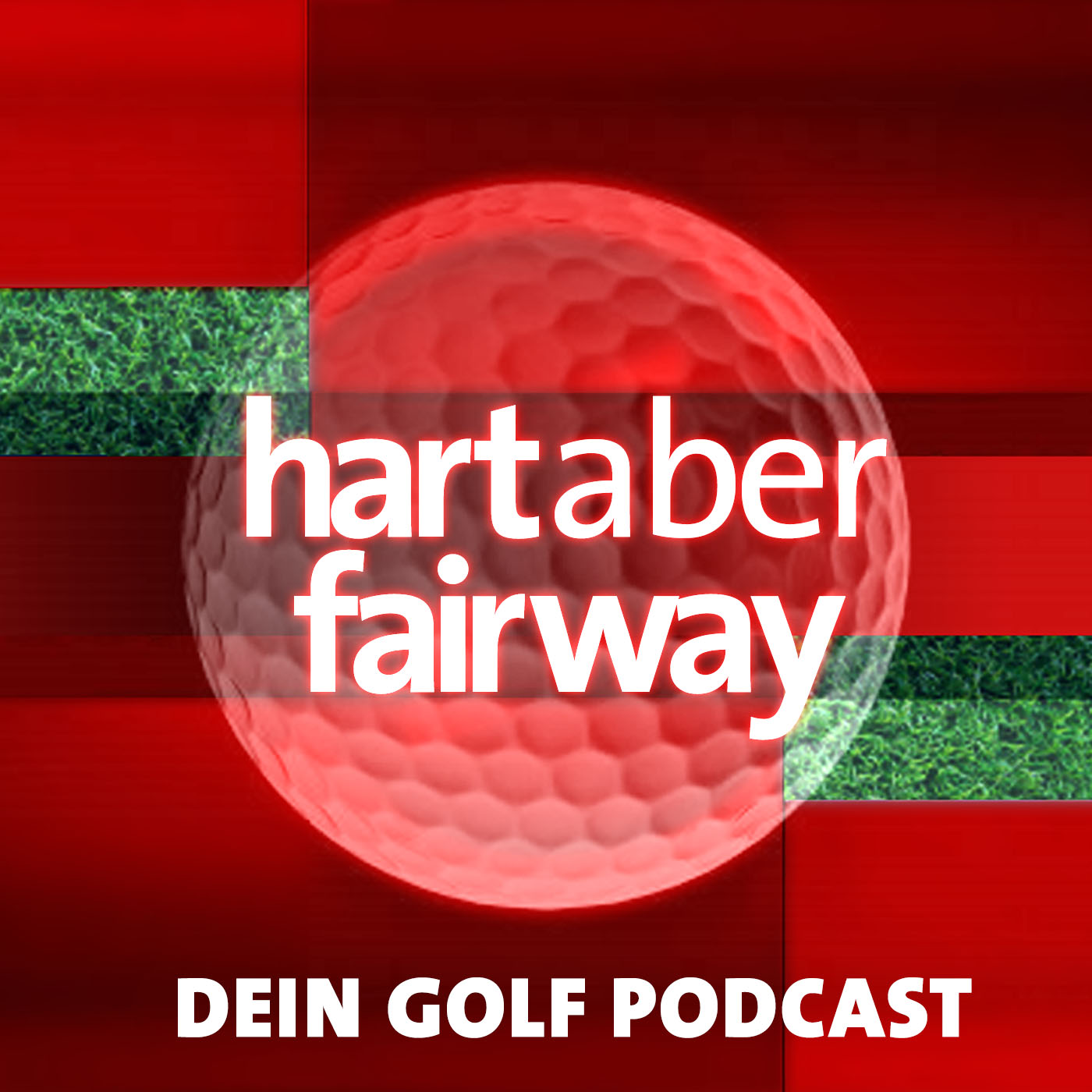 Hart aber Fairway - Golf Podcast