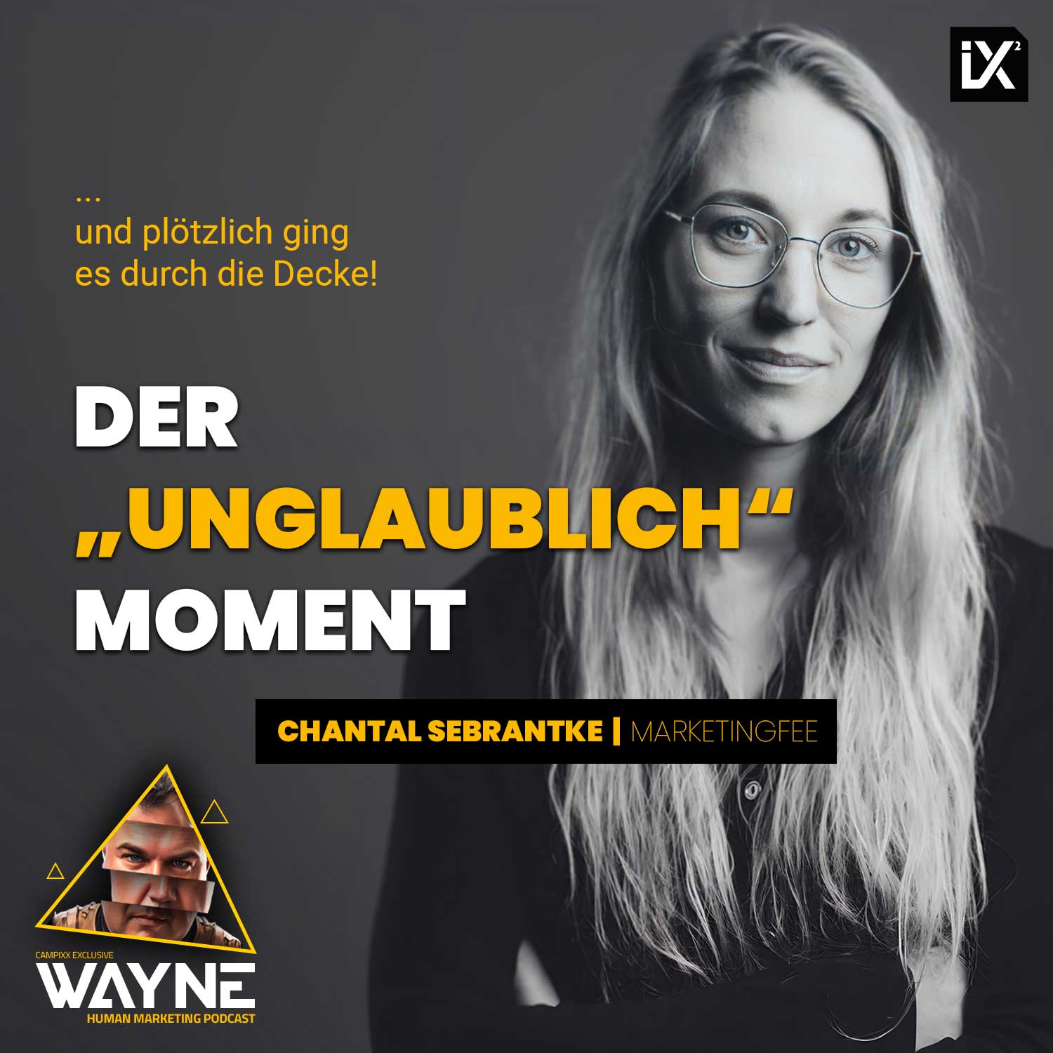 Der "Unglaublich" Moment | Chantal Sebrantke | WAYNE #202