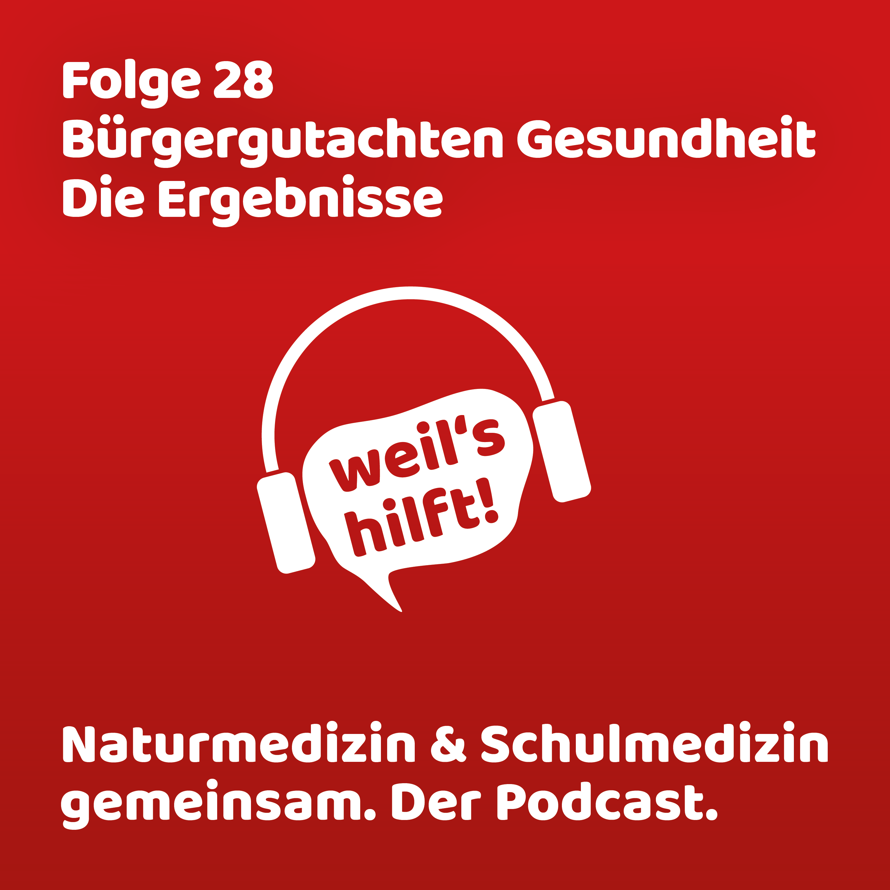 weil\'s hilft! Naturmedizin & Schulmedizin gemeinsam. Der Podcast.