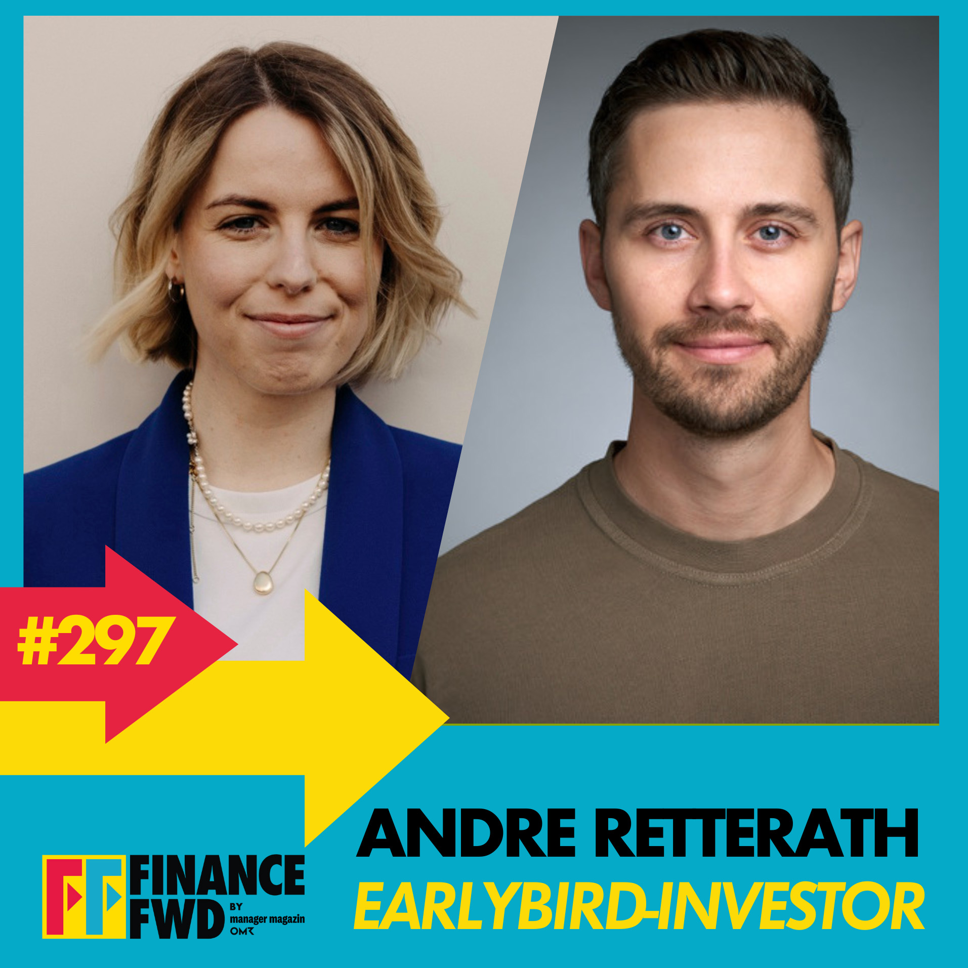 FFWD #297 mit Earlybird-Partner Andre Retterath FFWD #297 mit Earlybird-Partner Andre Retterath
