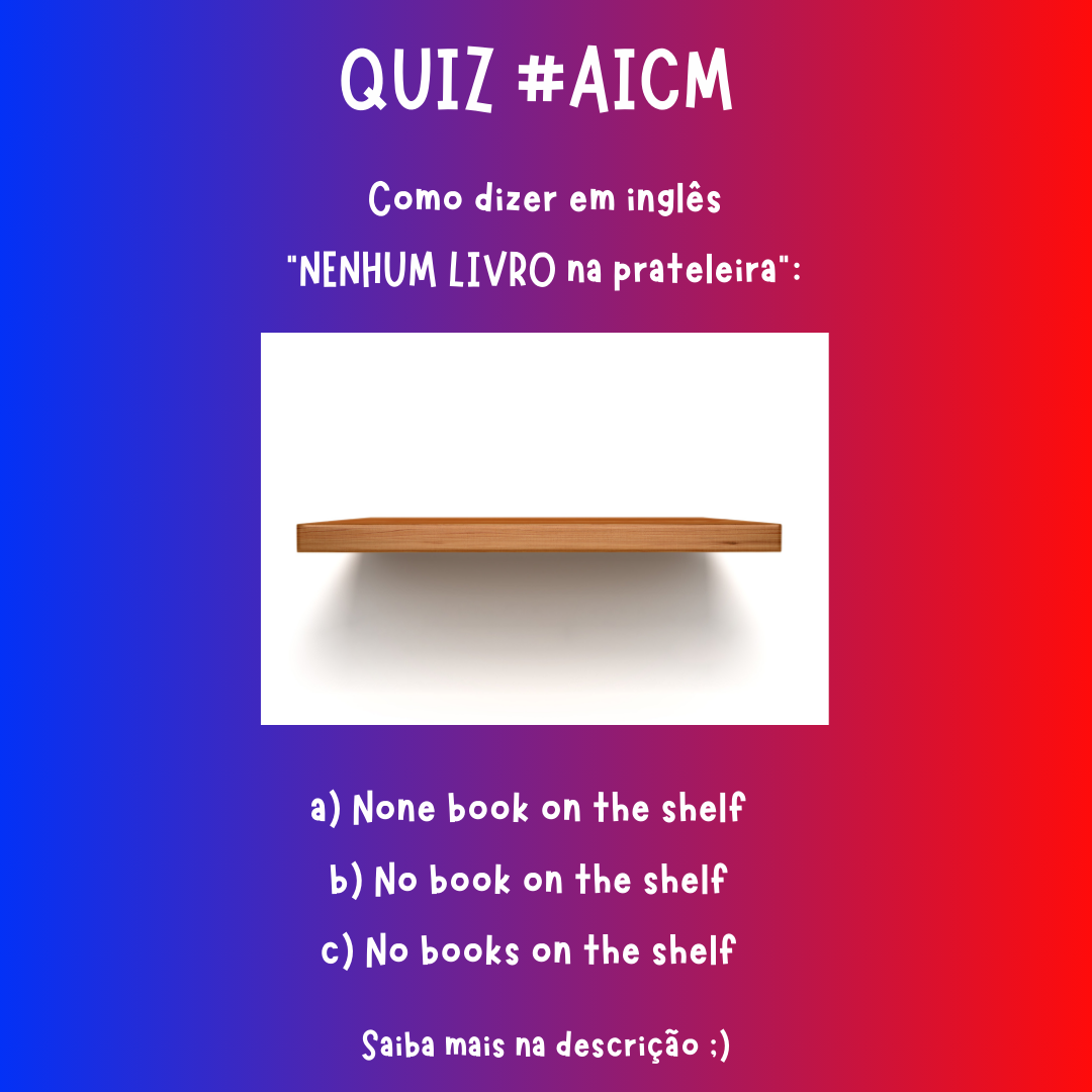 Quiz #aicm - Como dizer "Nenhum livro"?