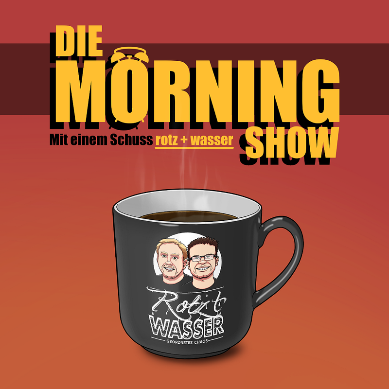 Die rotz+wasser - Morningshow - Folge 148: Besuch steht vor der Tür