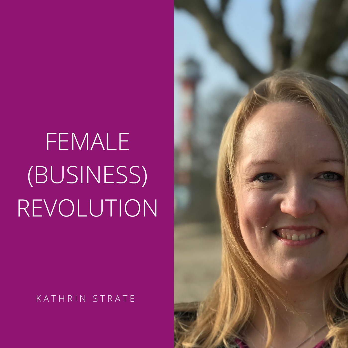 Warum es an der Zeit für eine Female (Business) Revolution ist episode artwork