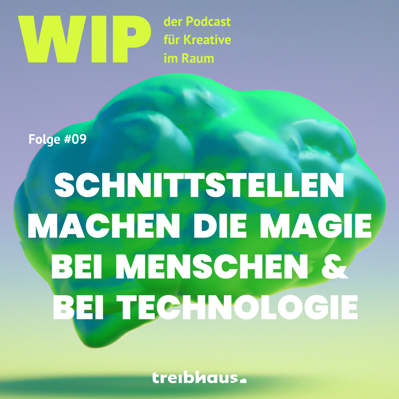 WIP - der treibhaus Podcast für Kreative im Raum