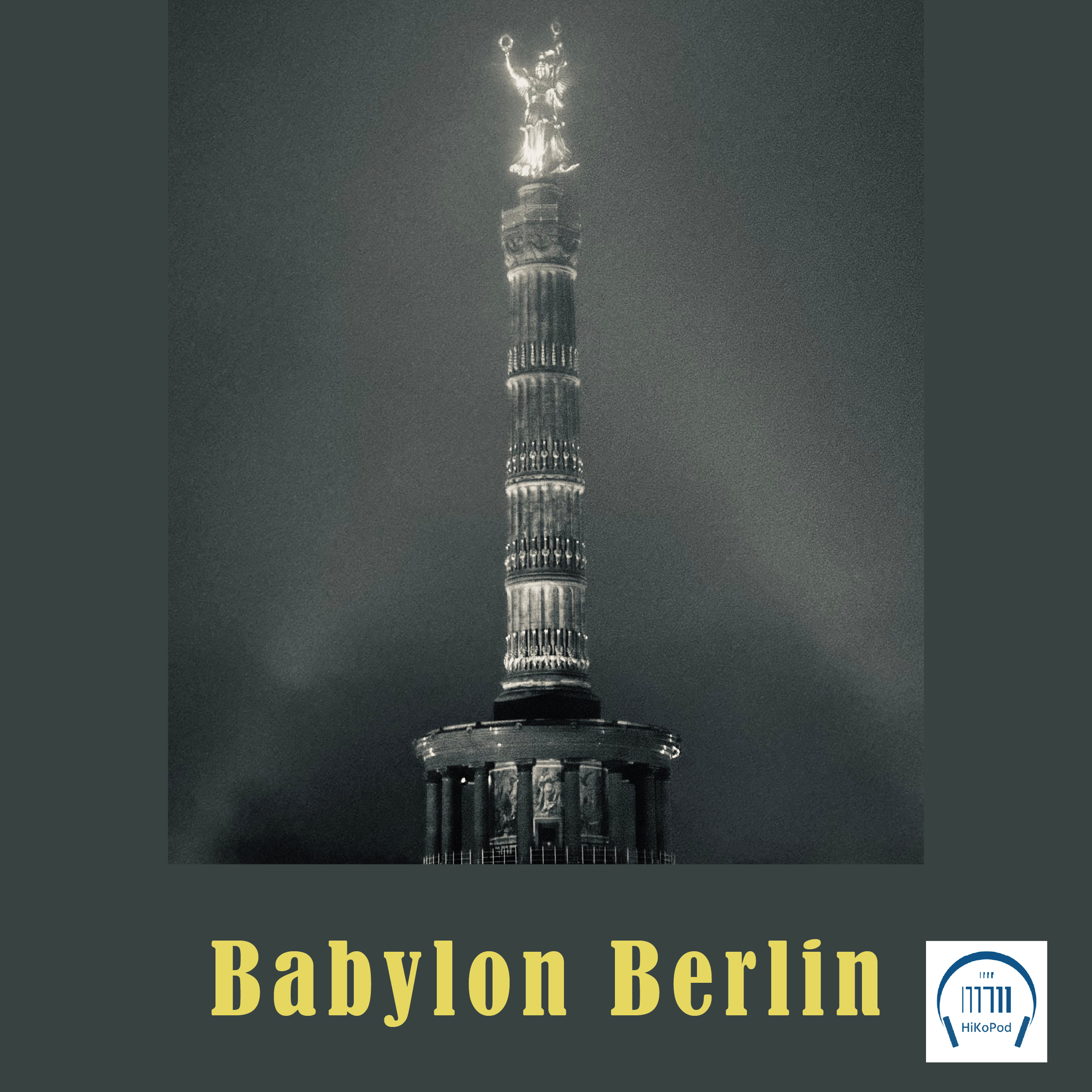 40 ǀ HiKoPod I Babylon Berlin. Mythos und historischer Hintergrund episode artwork