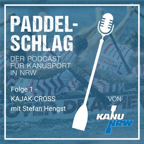 PADDELSCHLAG - der Podcast für Kanusport in NRW