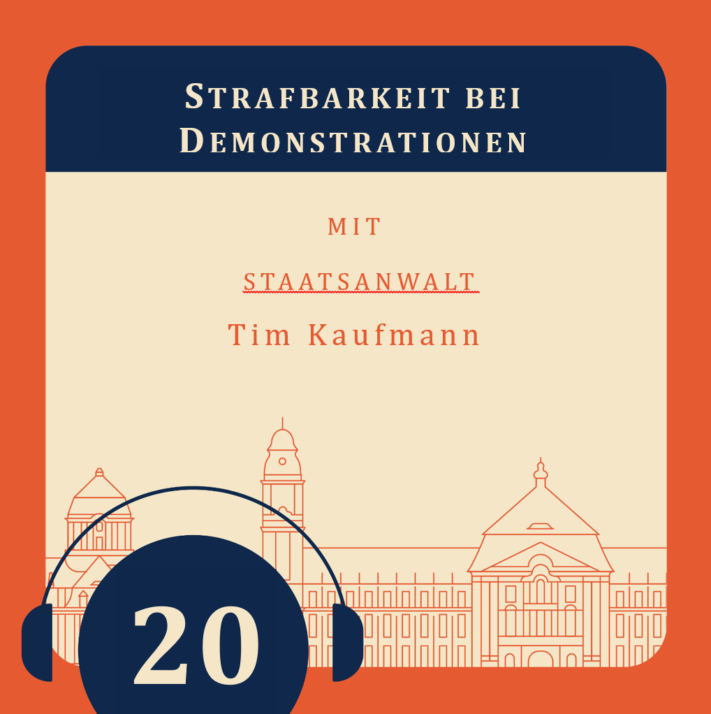 Episode 20 - Strafbarkeit bei Demonstrationen