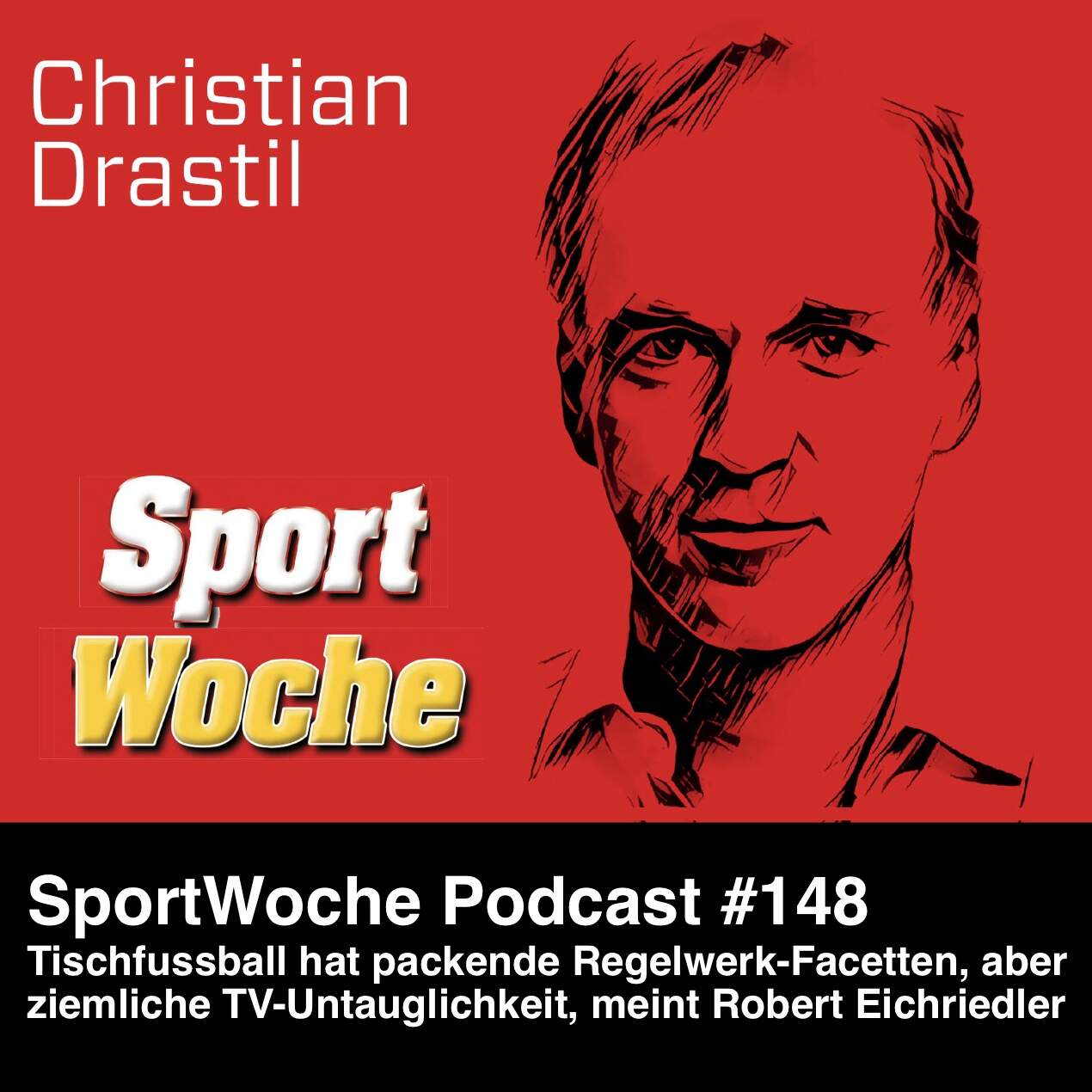 SportWoche Podcast #148: Tischfussball hat packende Regelwerk-Facetten, aber auch TV-Untauglichkeit, sagt Robert Eichriedler