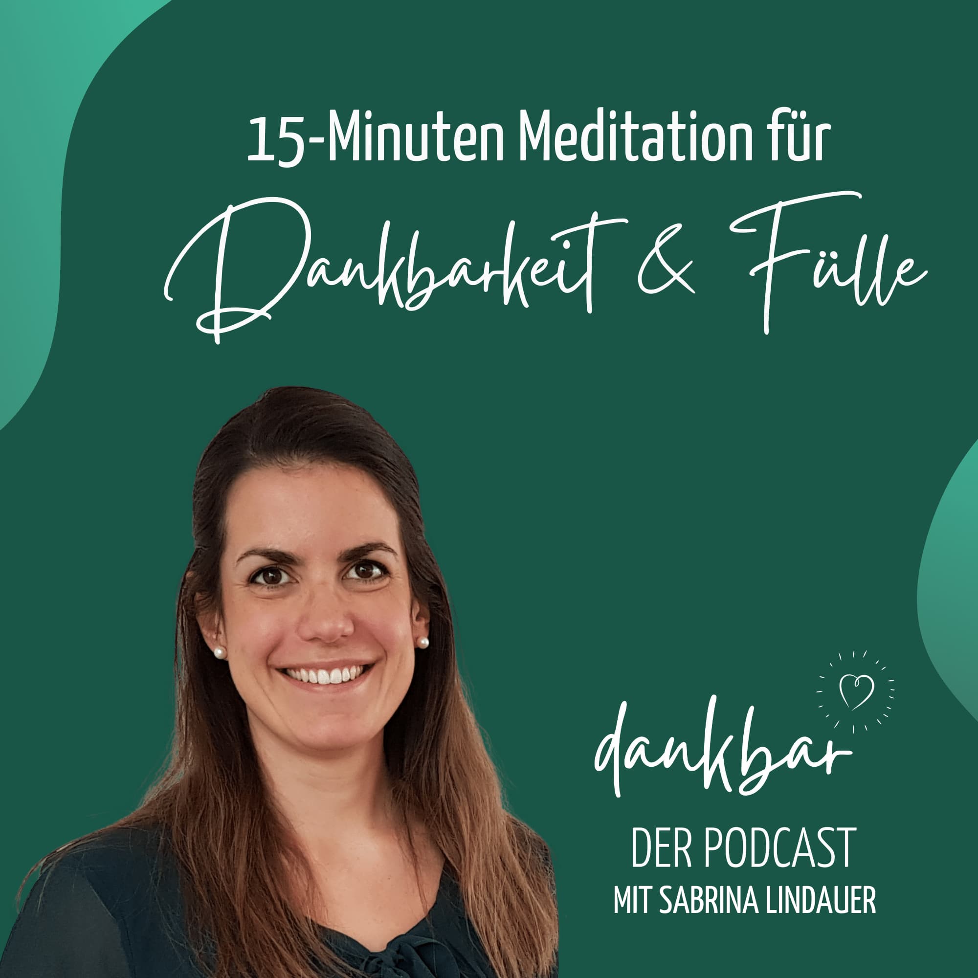 dankbar - der Podcast für die Entdeckerin in dir