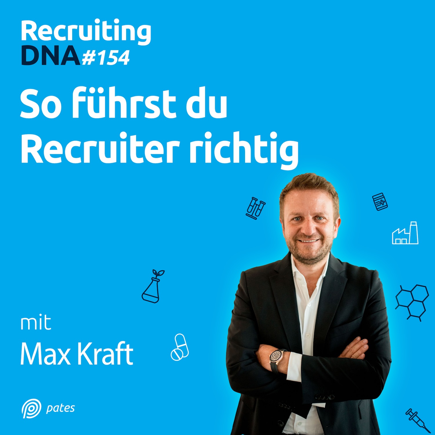 Recruiting DNA | Mitarbeiter finden, erfolgreich führen und motivieren