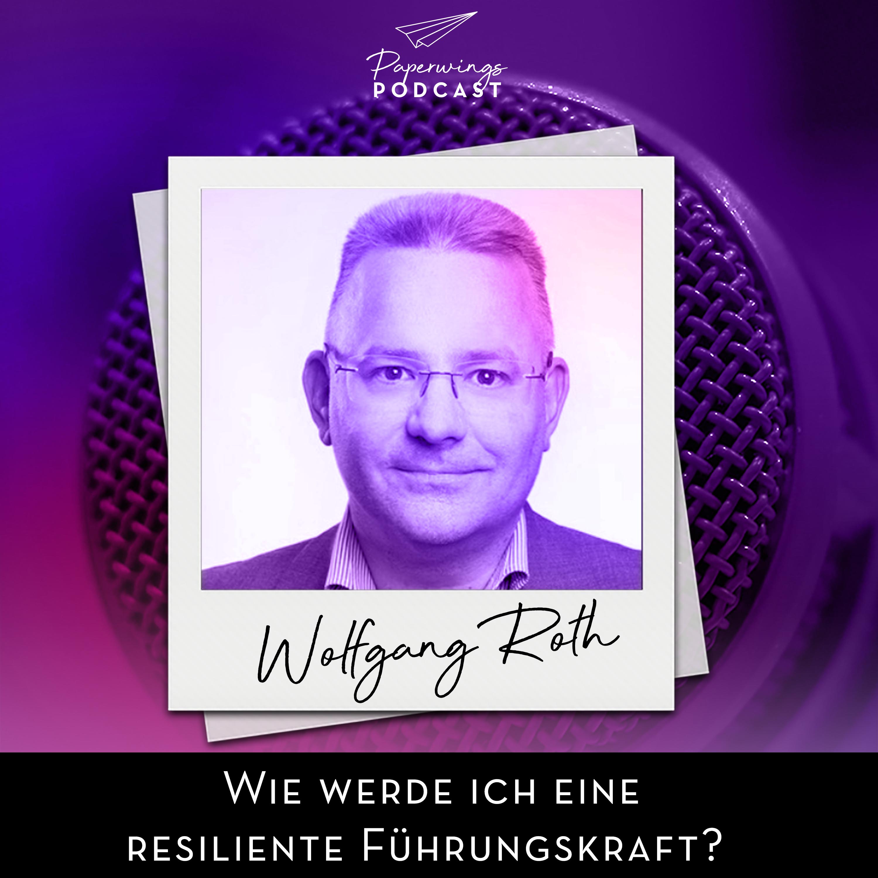 cover of episode #48 Wie werde ich eine resiliente Führungskraft - Danny Herzog-Braune im Gespräch mit Wolfgang Roth