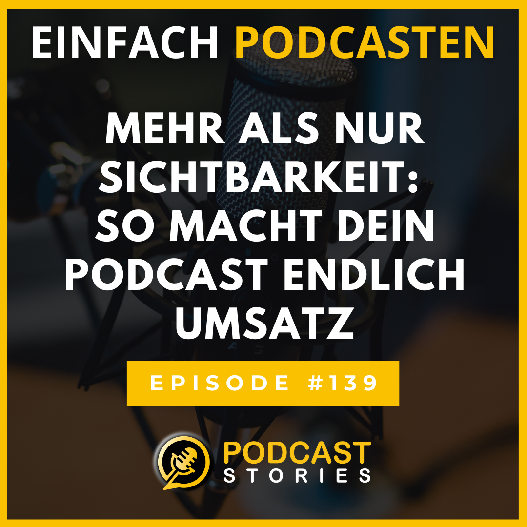 Einfach Podcasten - Mache als Coach, Berater oder Dienstleister deinen Podcast zum Kundenmagnet